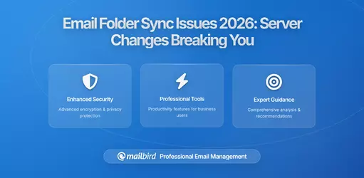 Email Folder Sync Issues 2026: Why Server Changes Are Breaking Your Workflow