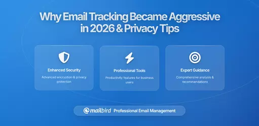Why Email Tracking Has Become More Aggressive in 2026: What It Means for Your Privacy
