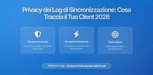 Log di Sincronizzazione Email e Abitudini Quotidiane: Cosa Rivela il Tuo Client Email sulla Tua Vita