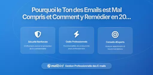 Pourquoi le ton des e-mails est souvent mal interprété et comment y remédier en 2026