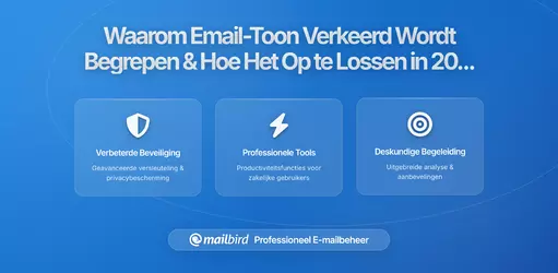 Waarom E-mailtoon Zo Vaak Verkeerd Wordt Begrepen en Hoe Dit Te Voorkomen in 2026