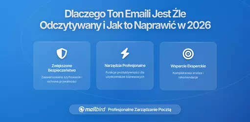 Dlaczego ton e-maila jest często źle odczytywany i jak pisać poprawnie w 2026