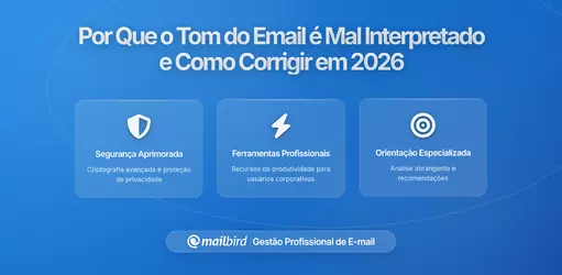 Porque é que o tom do email é mal interpretado tão frequentemente e como ultrapassar isso em 2026
