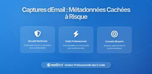 Pourquoi les captures d'écran d'email exposent des métadonnées cachées qui pourraient compromettre votre confidentialité