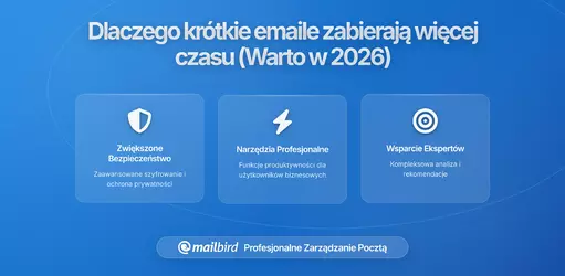 Dlaczego pisanie krótkich e-maili zajmuje więcej czasu (i dlaczego warto to robić)