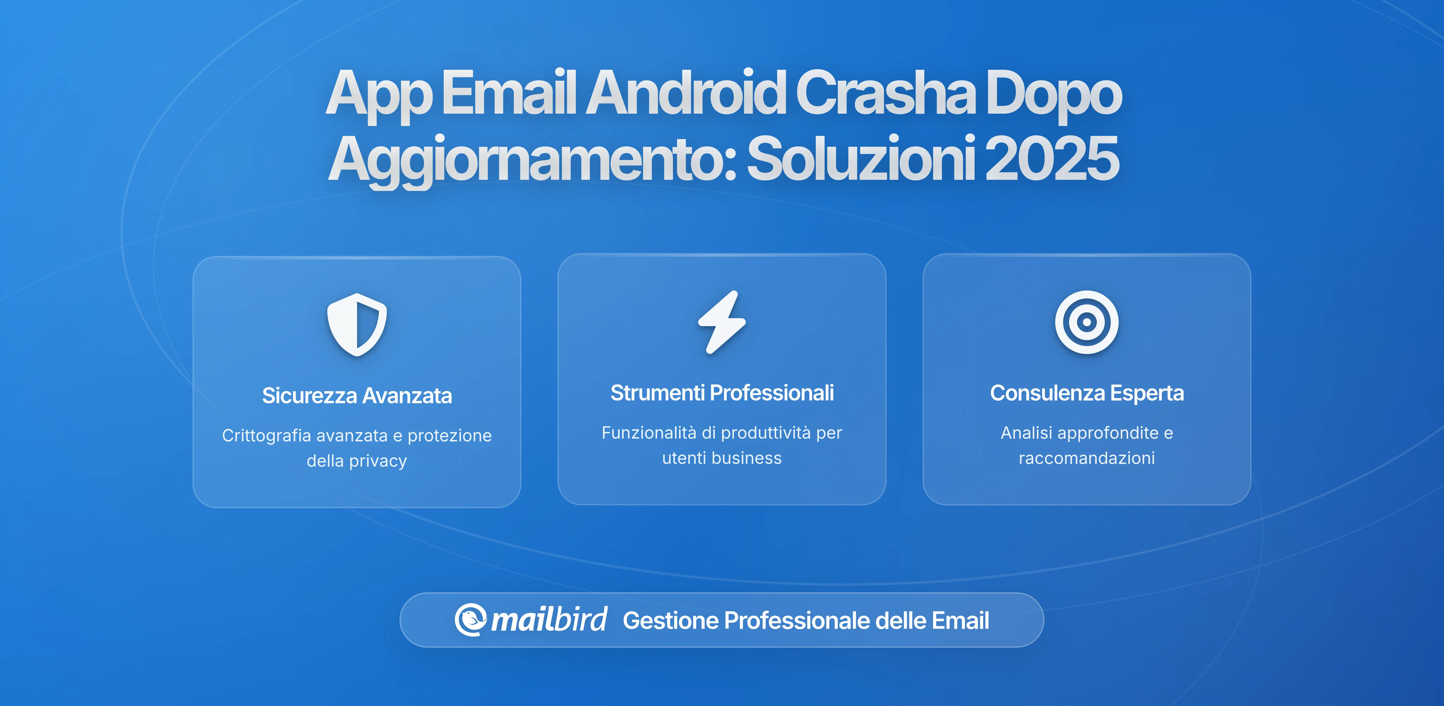 Un aumento di crash nelle app email mobili segnalato dopo l'ultimo aggiornamento Android