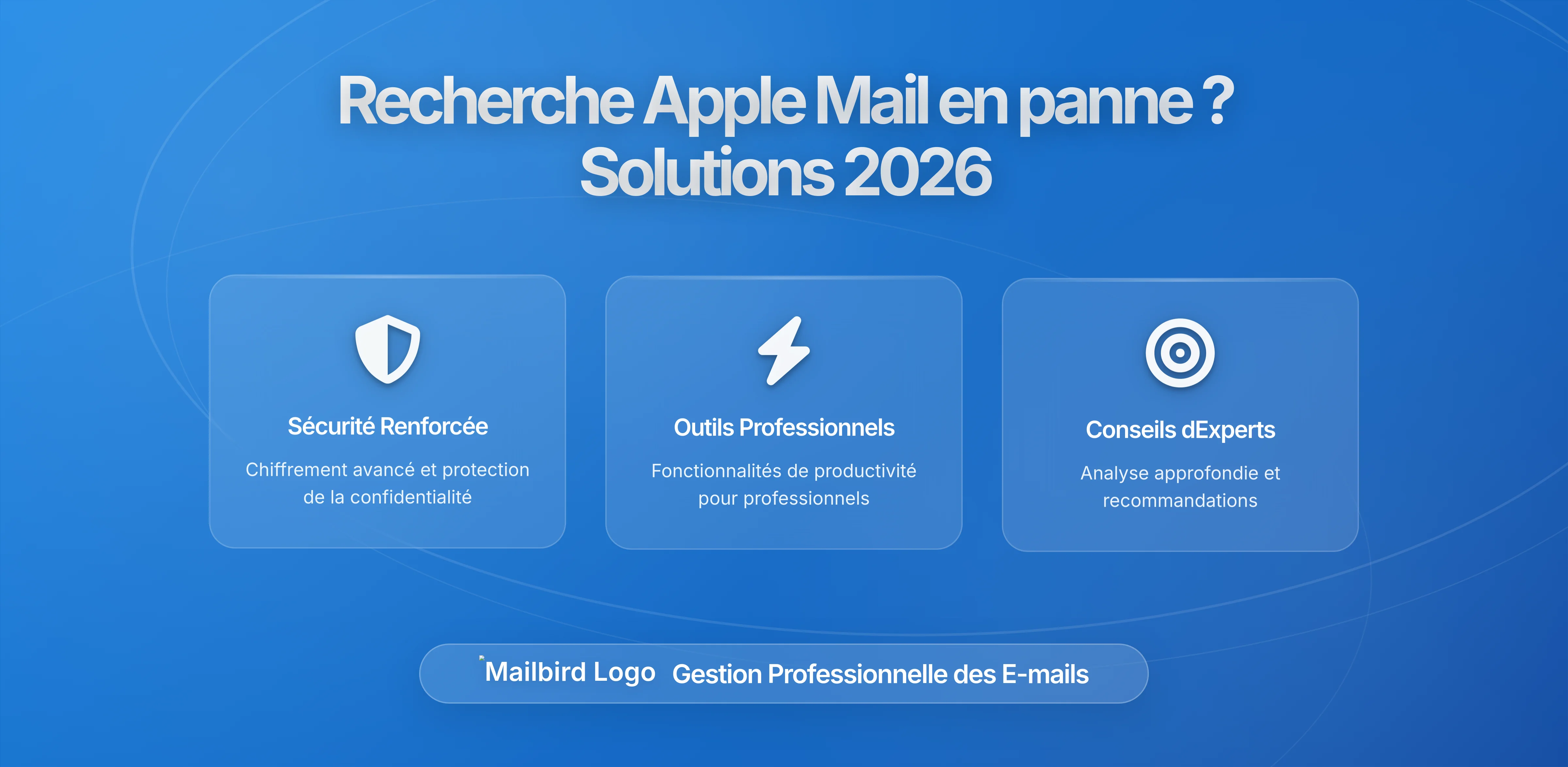 Problèmes de recherche sur Apple Mail ? Voici ce qu'il faut savoir en 2026