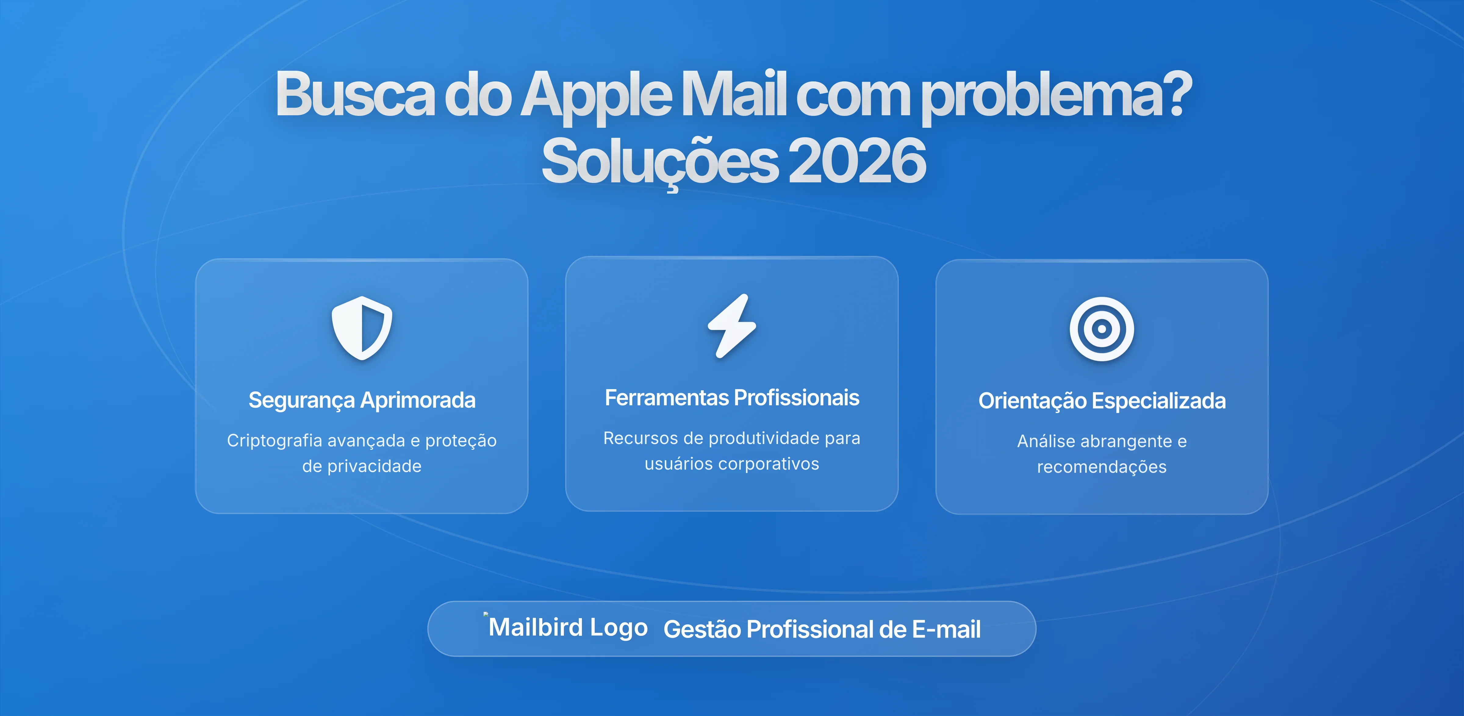 Problemas com a Pesquisa no Apple Mail? Saiba o que Fazer em 2026