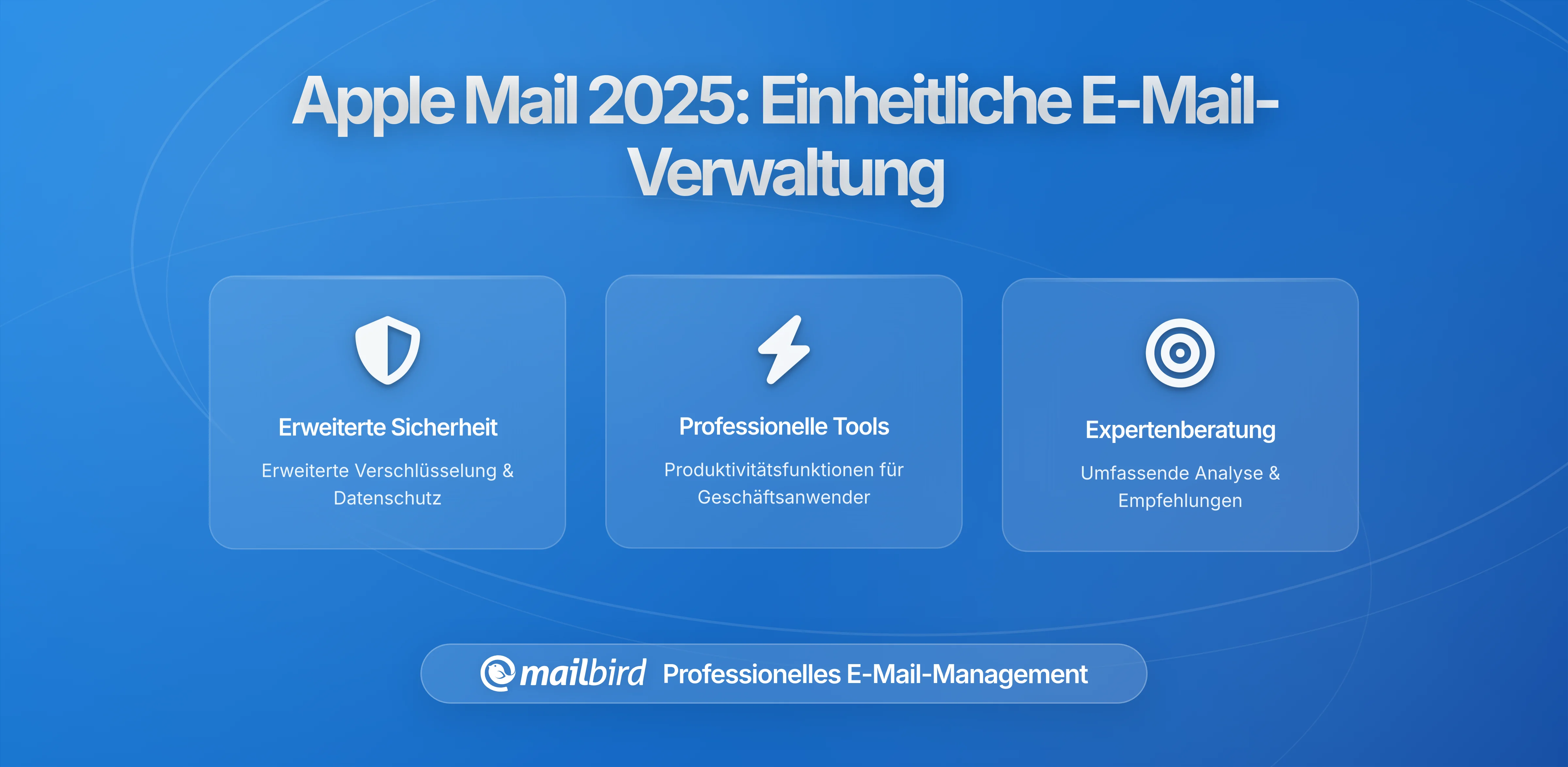 Apples KI-gesteuerte Mail-Updates und der Aufstieg des einheitlichen E-Mail-Managements: Was sich in 2026 geändert hat und wie Mailbird Lösungen bietet