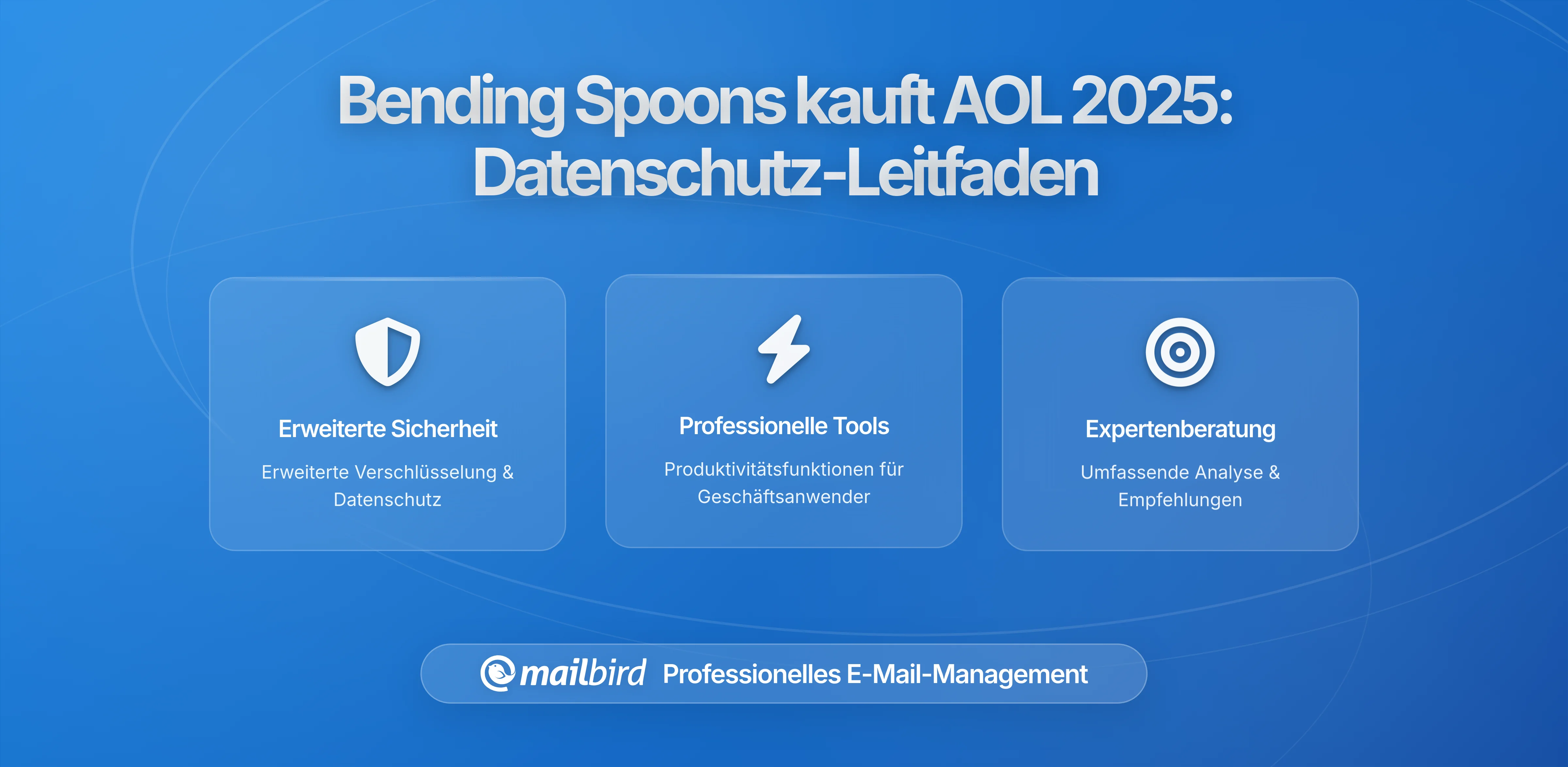 Die Übernahme von AOL durch Bending Spoons - Was E-Mail-Nutzer über Datenschutz, Datensicherheit und ihre Optionen wissen müssen