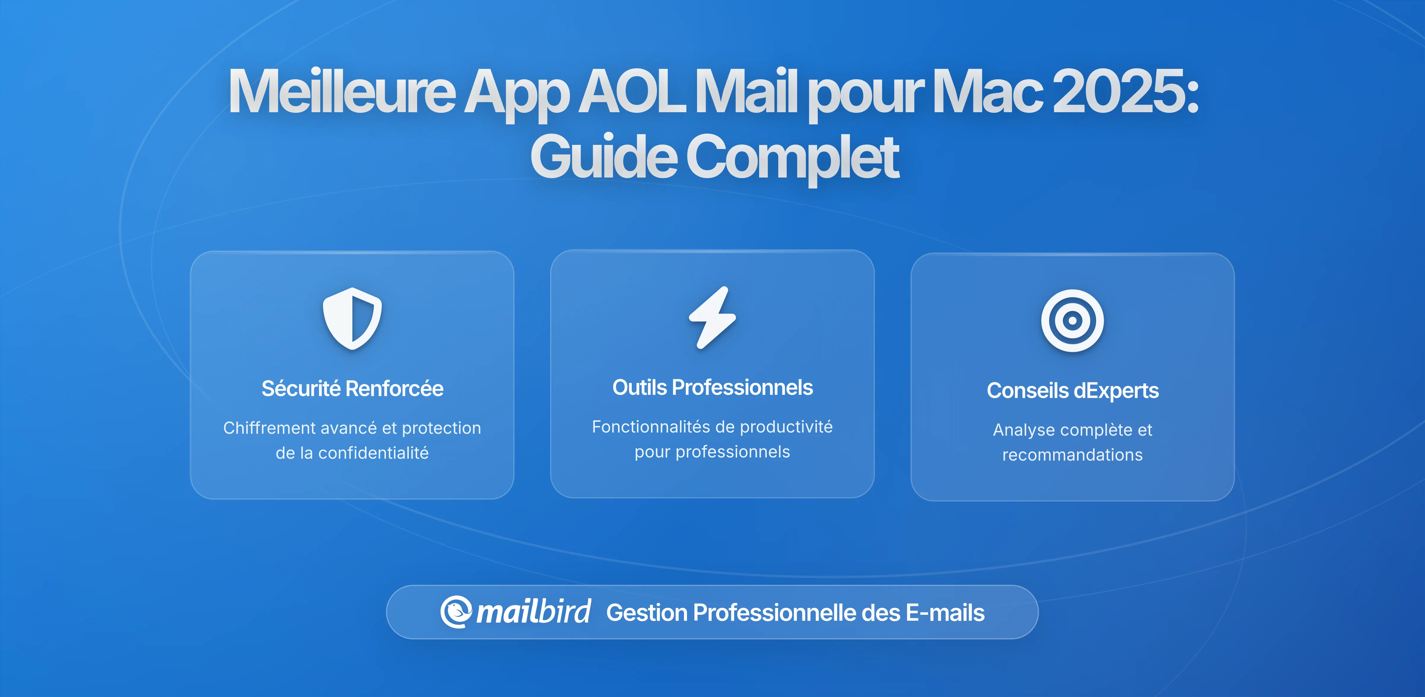 Meilleure application AOL Mail pour MacOS en 2026 : Guide complet des clients de messagerie qui fonctionnent