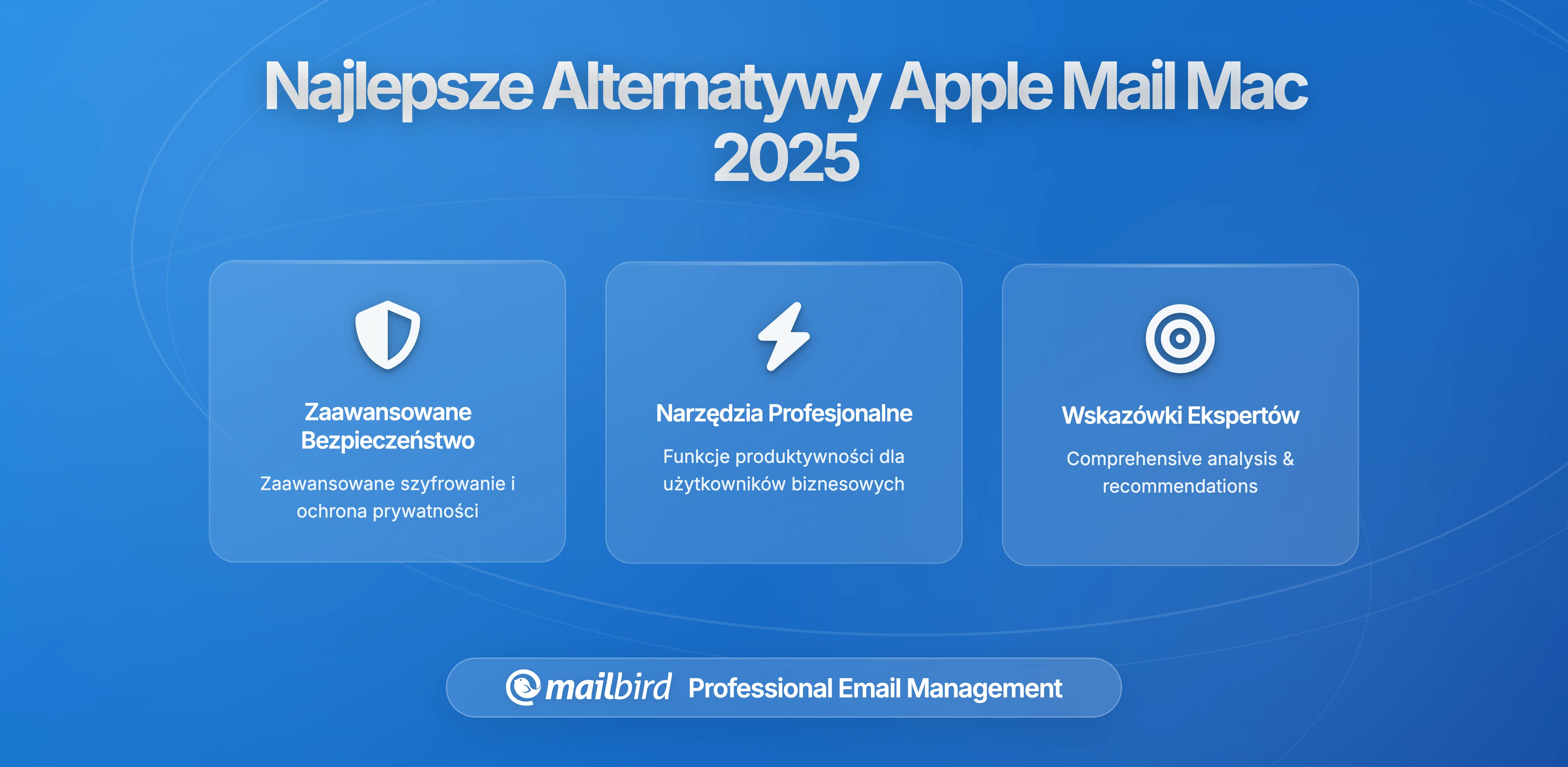Najlepsze alternatywy dla Apple Mail dla użytkowników Mac 2026: Top propozycje
