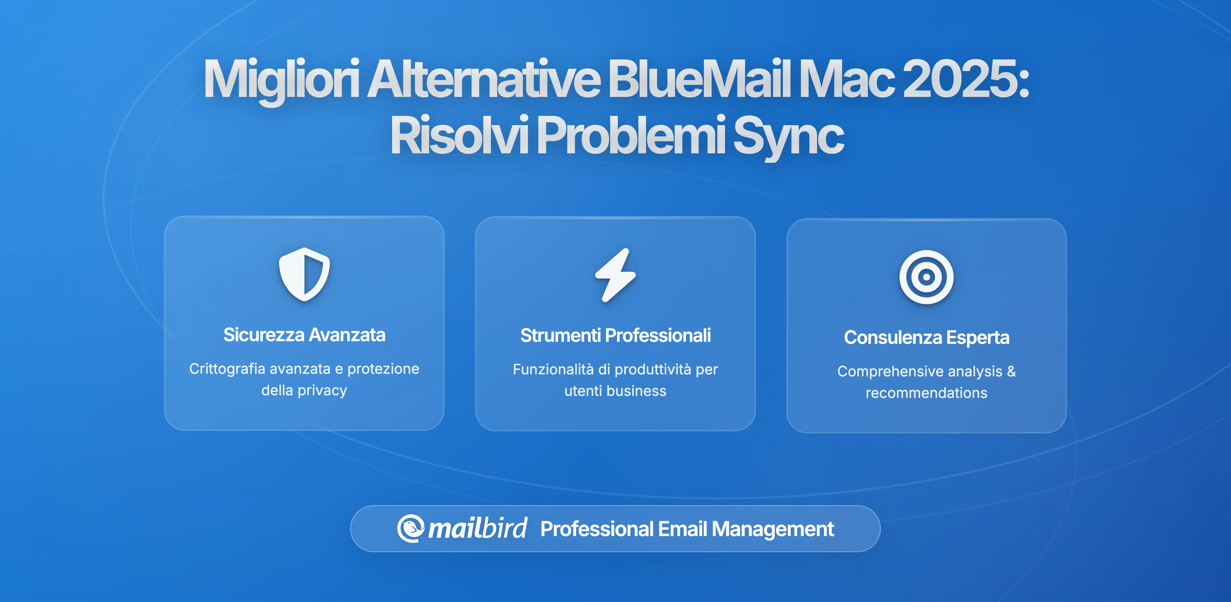 Le migliori alternative a BlueMail per Mac nel 2026: risolvere i problemi di sincronizzazione e integrazione con la piattaforma