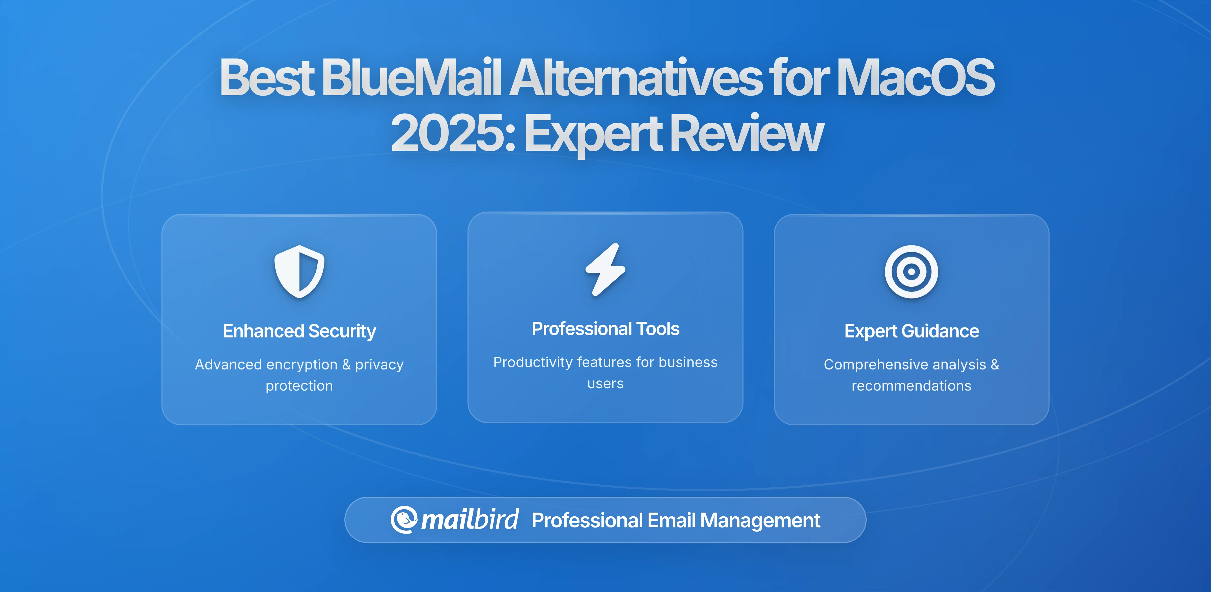 Best BlueMail Alternatives for MacOS in 2026: Expert-Tested Solutions for Modern Email Management