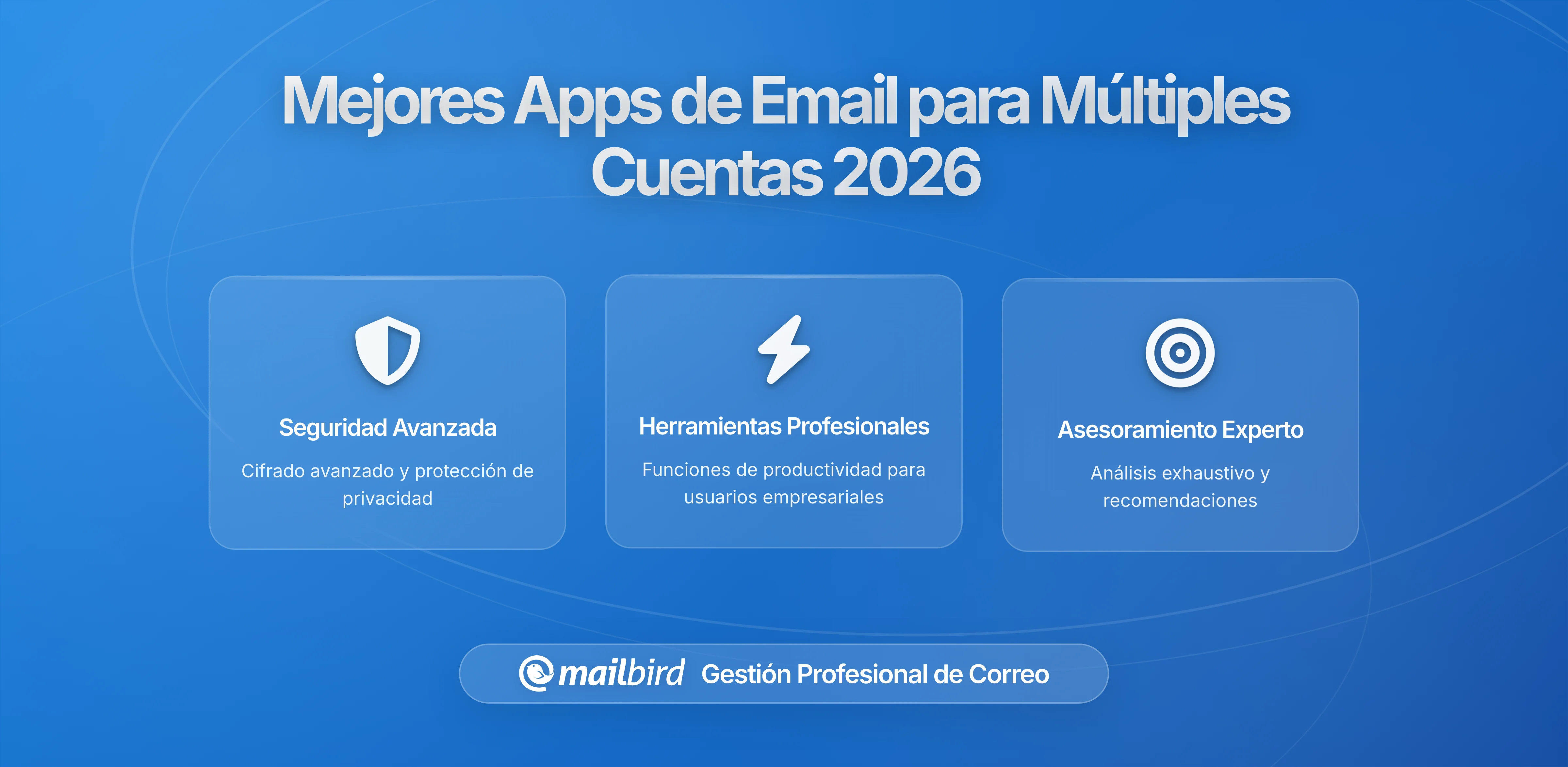 Las Mejores Aplicaciones de Correo de Escritorio para Gestionar Varias Cuentas Sin Reducir el Rendimiento