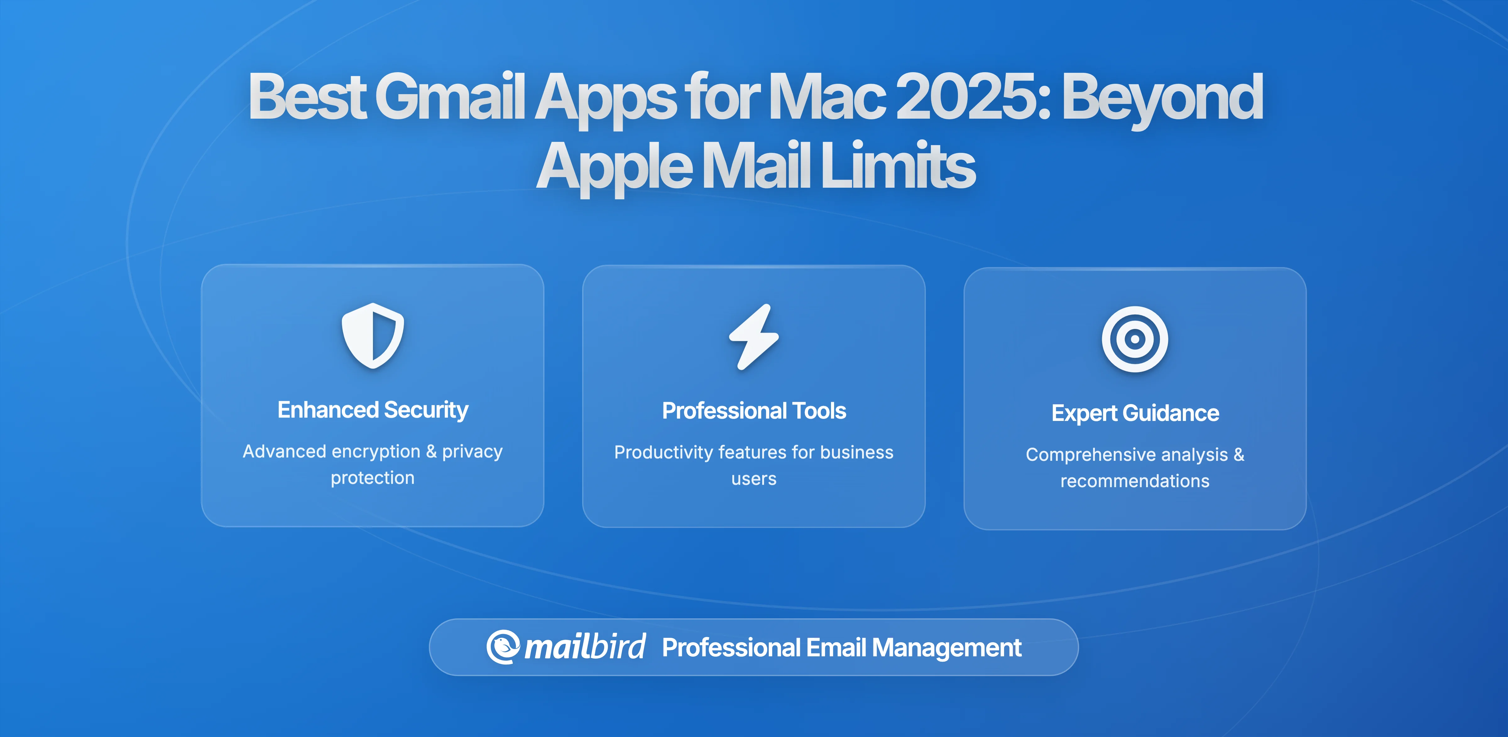 Stop Fighting Apple Mail - Better Gmail Apps for Mac Users