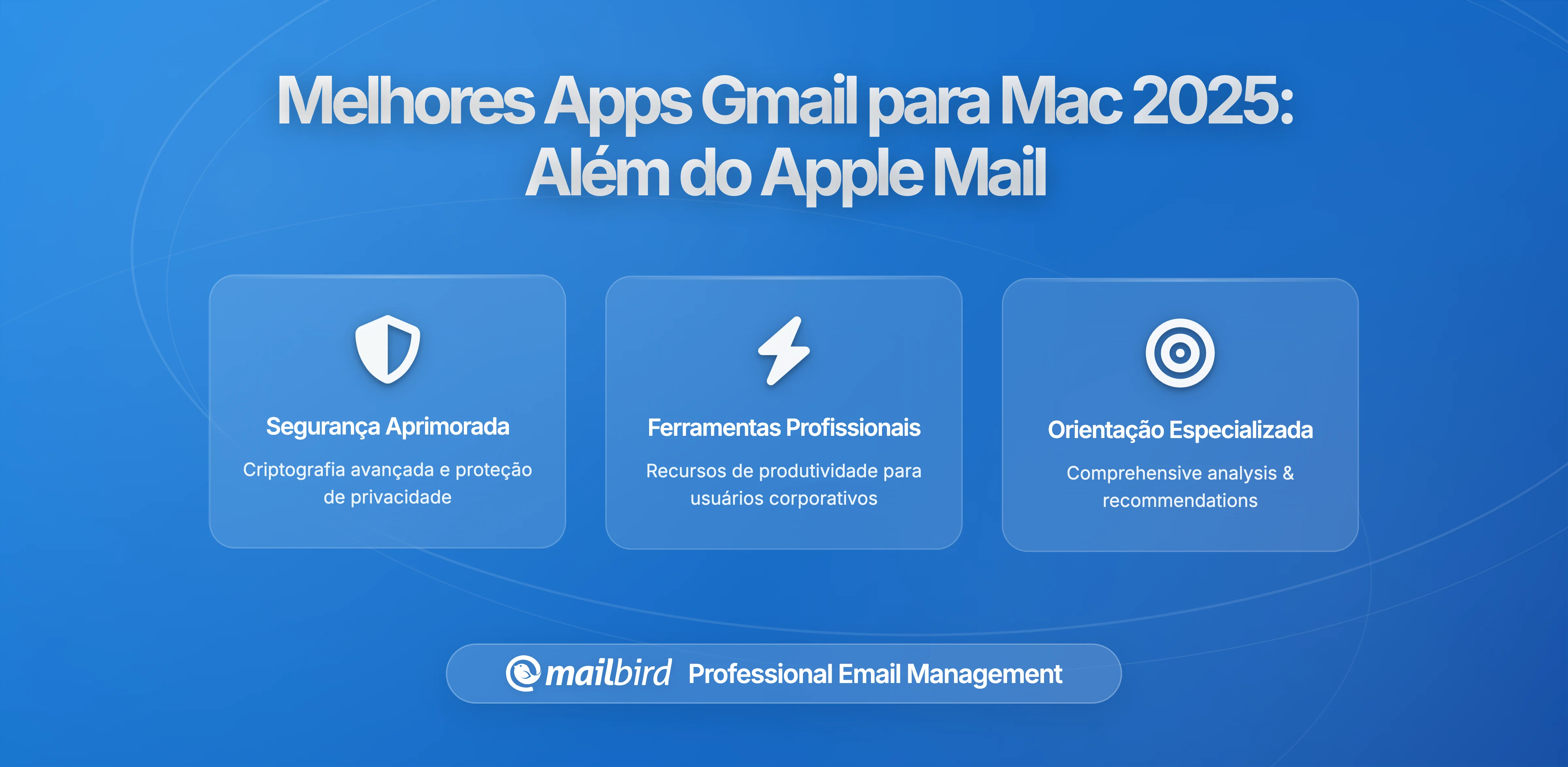 Pare de Usar o Apple Mail - Melhores Apps Gmail para Usuários de Mac
