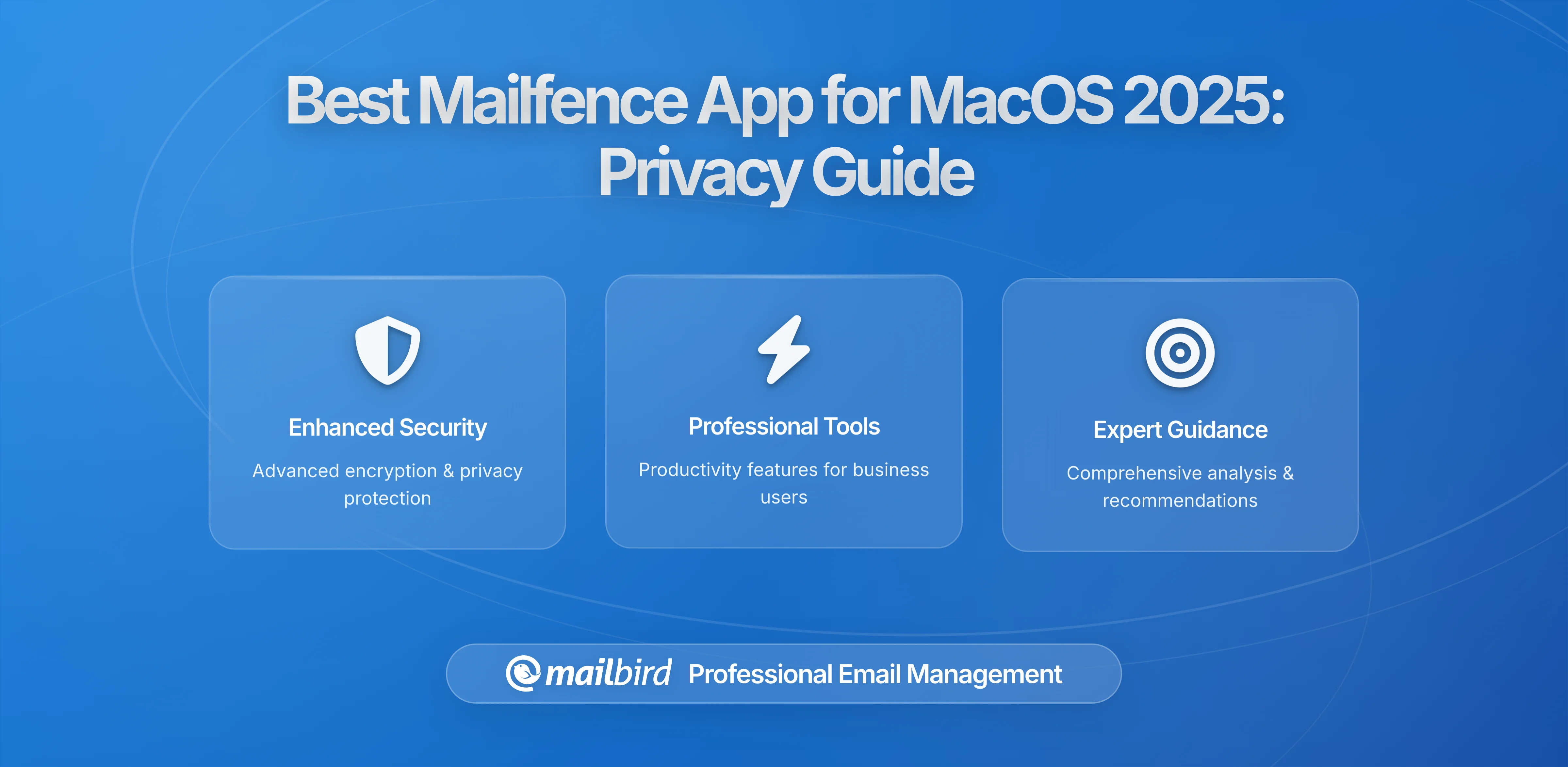Best Mailfence App for MacOS in 2026: Complete Security and Privacy Guide