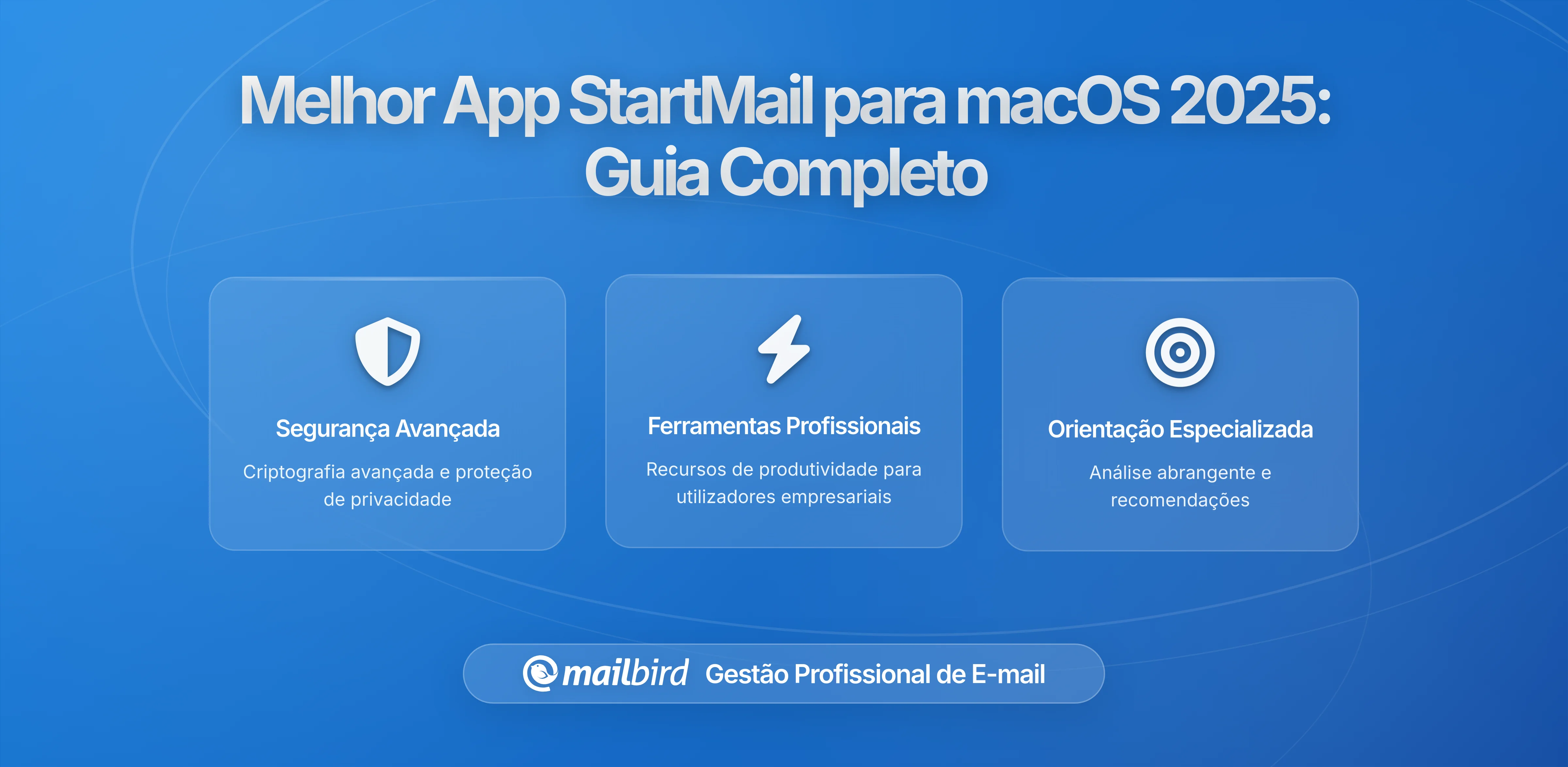 Melhor App StartMail para macOS em 2026: Guia Completo de Email Focado em Privacidade no Mac