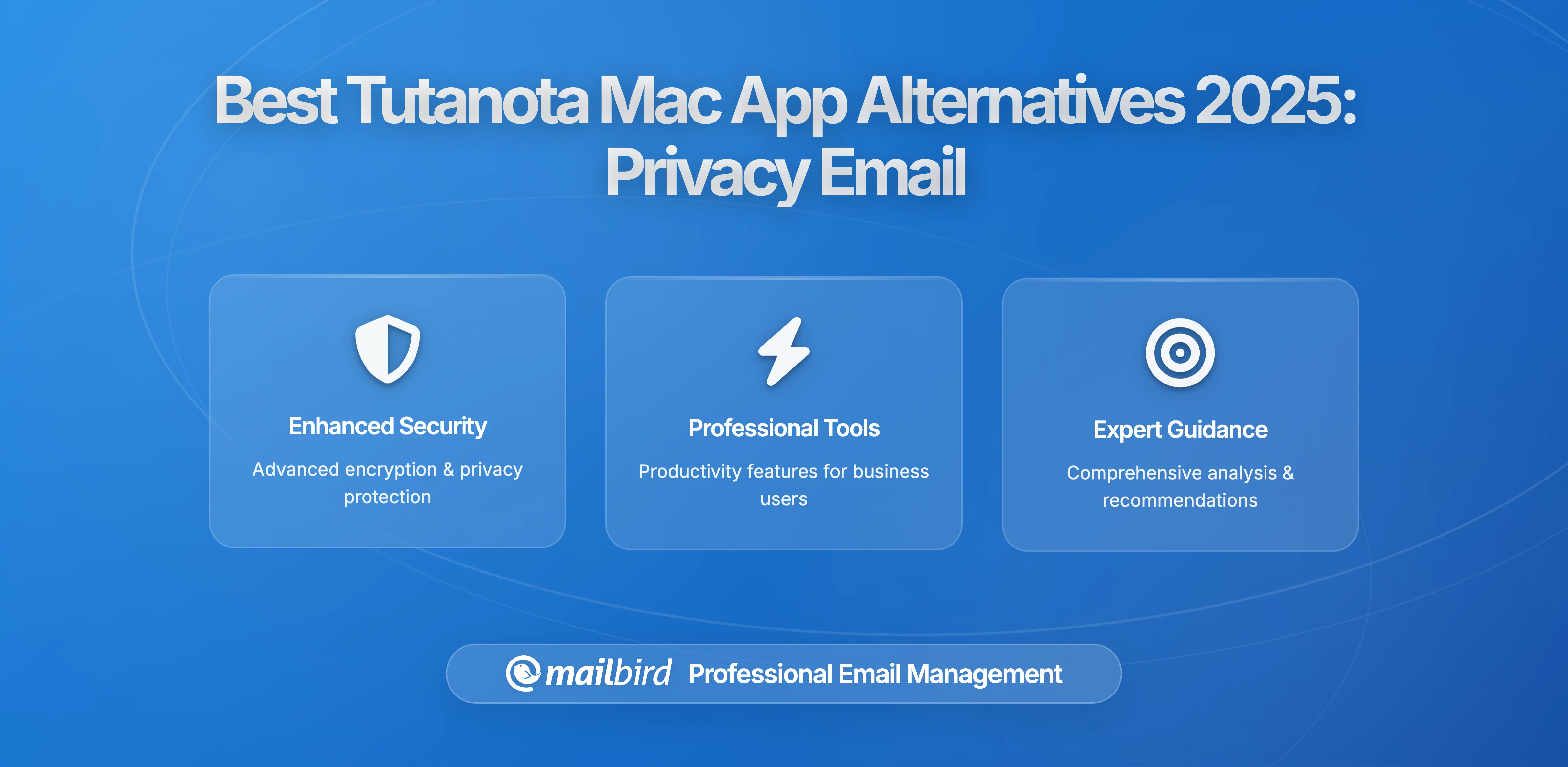 Best Tutanota Mac App Alternatives 2026: Privacy-First Email Clients That Actually Work on macOS