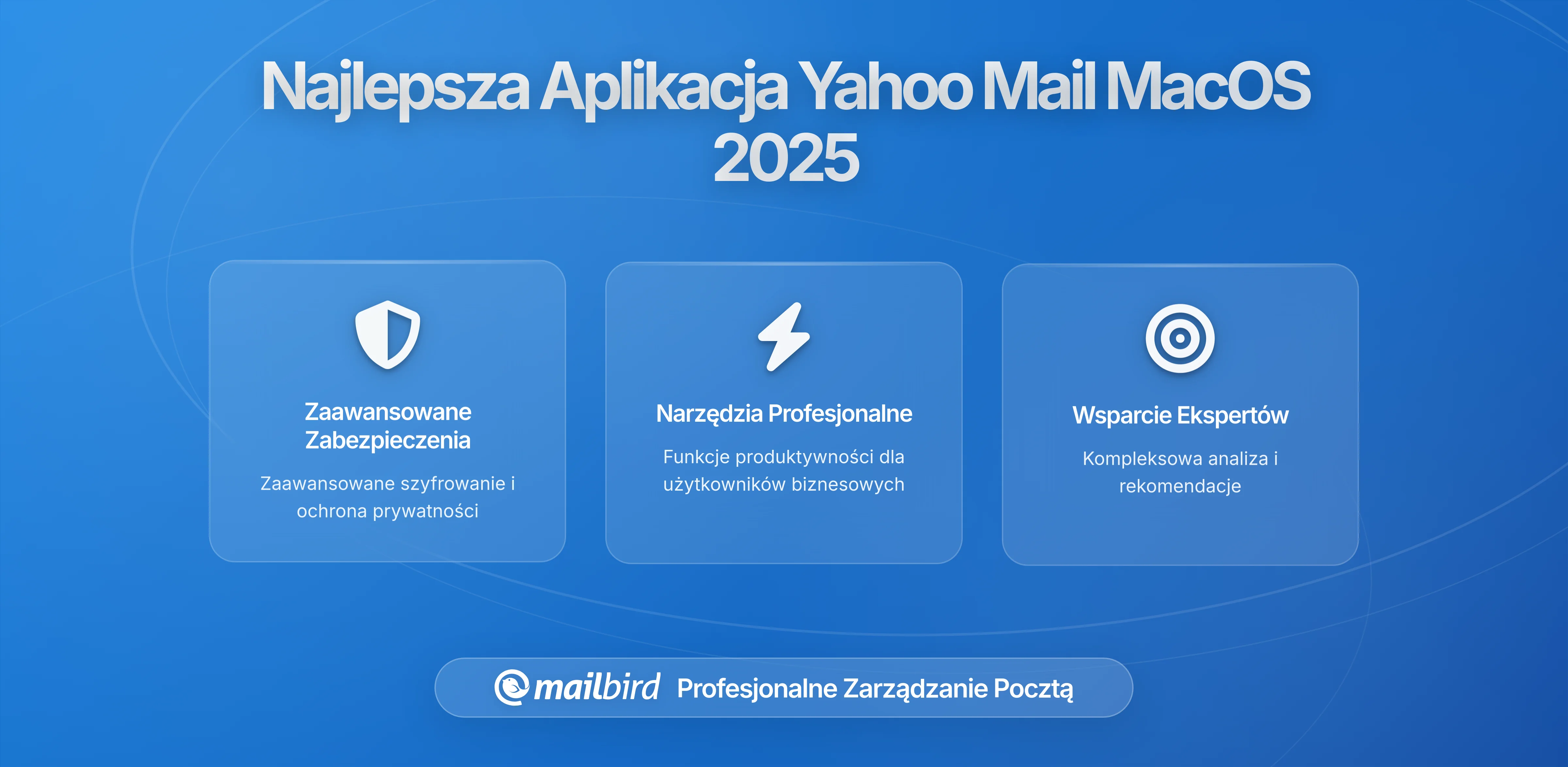 Najlepsza aplikacja Yahoo Mail na macOS w 2026: Znajdź idealne rozwiązanie emailowe