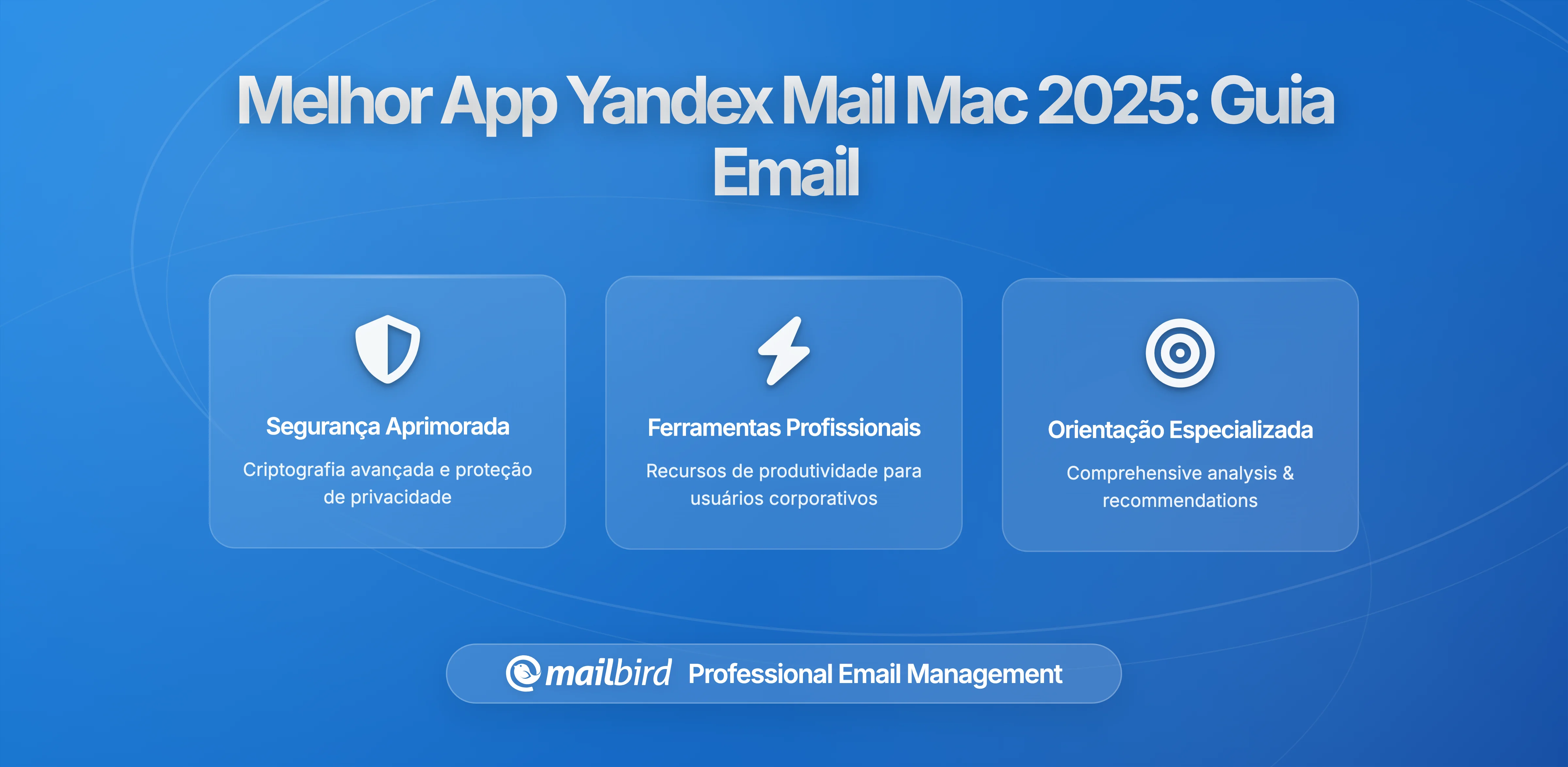 Melhor App Yandex Mail para Mac 2026: Guia Completo para Gestão de Email no Desktop