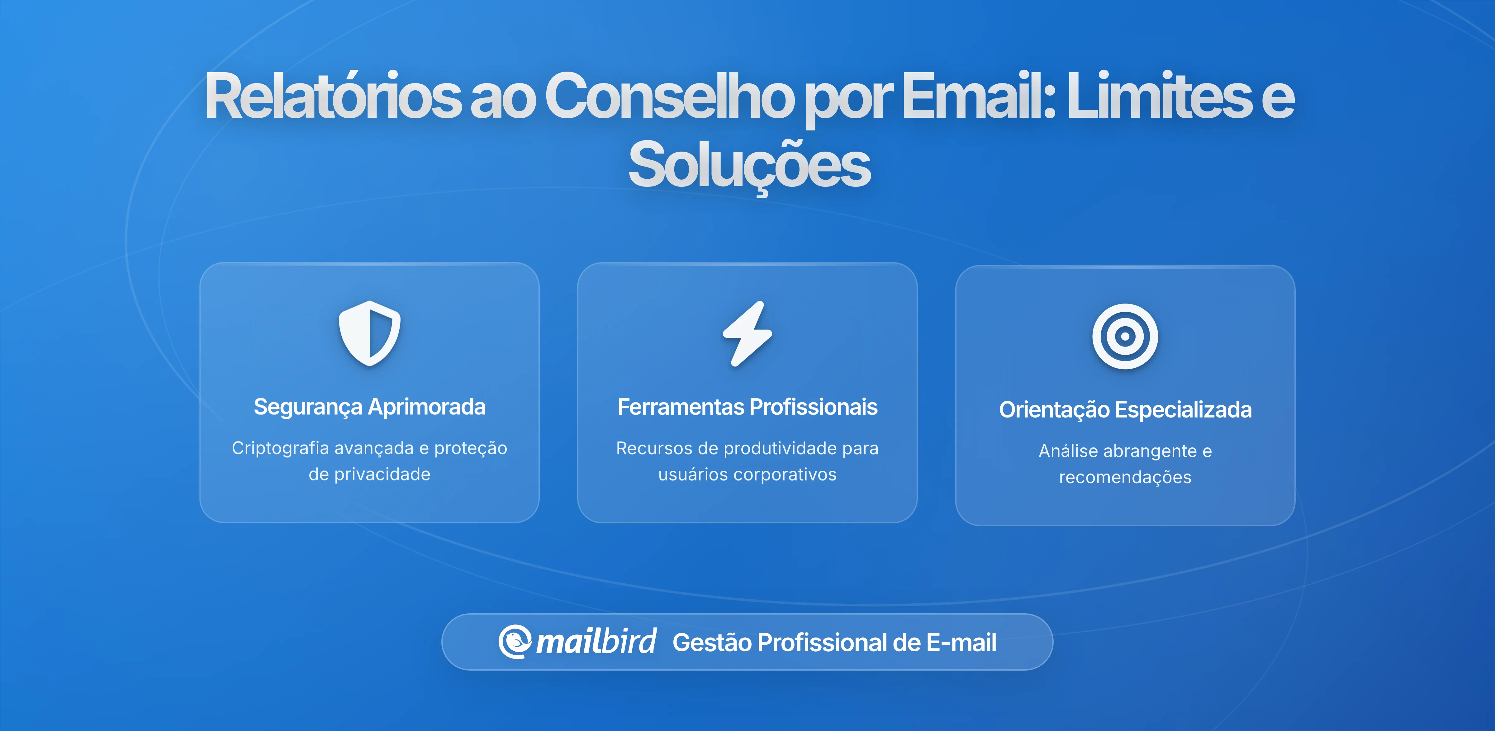 Relatórios do Conselho por Email e os Limites da Governança Escrita: Implicações na Era do Mailbird