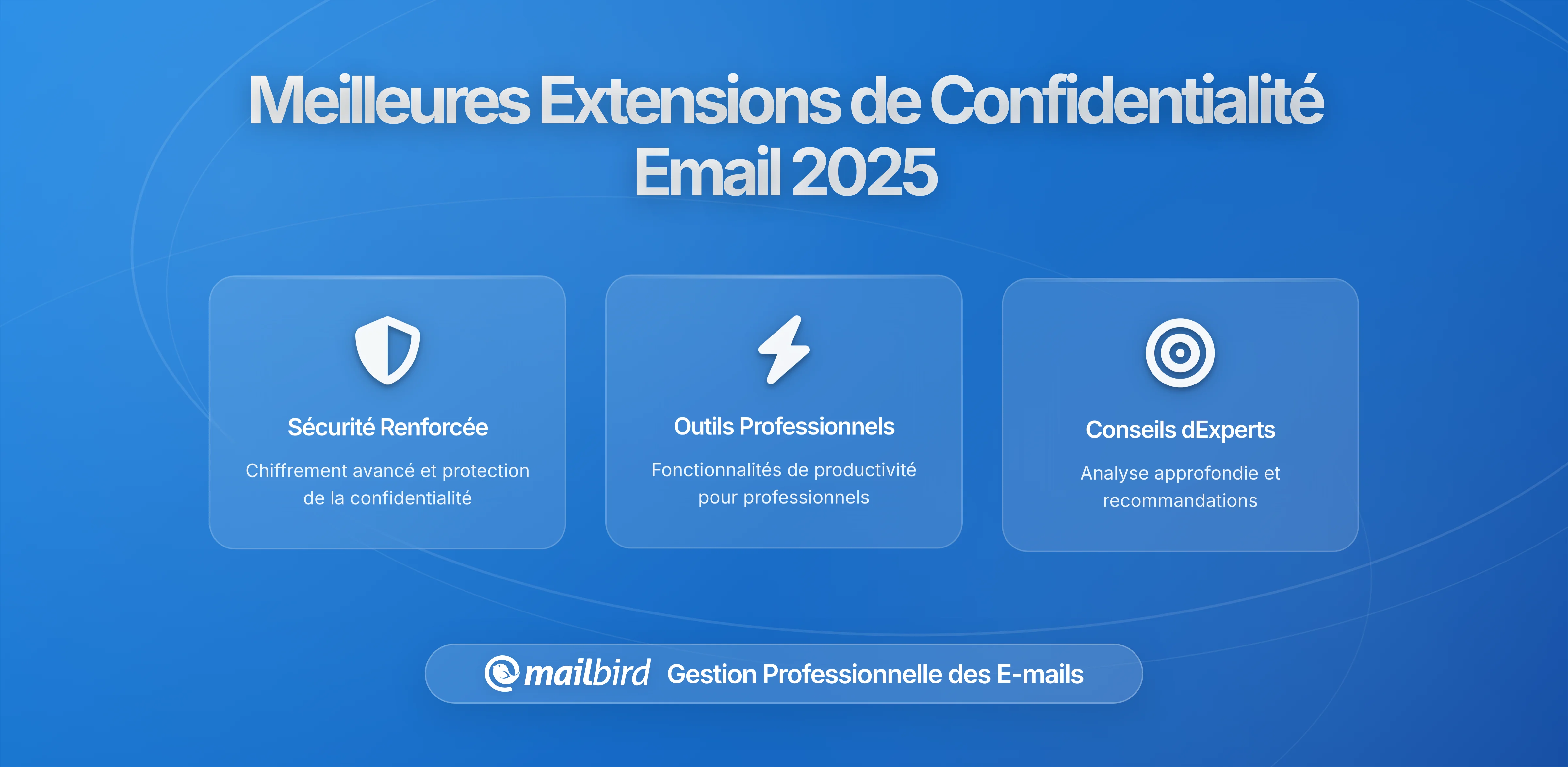 Meilleures extensions de navigateur pour protéger votre email en 2026