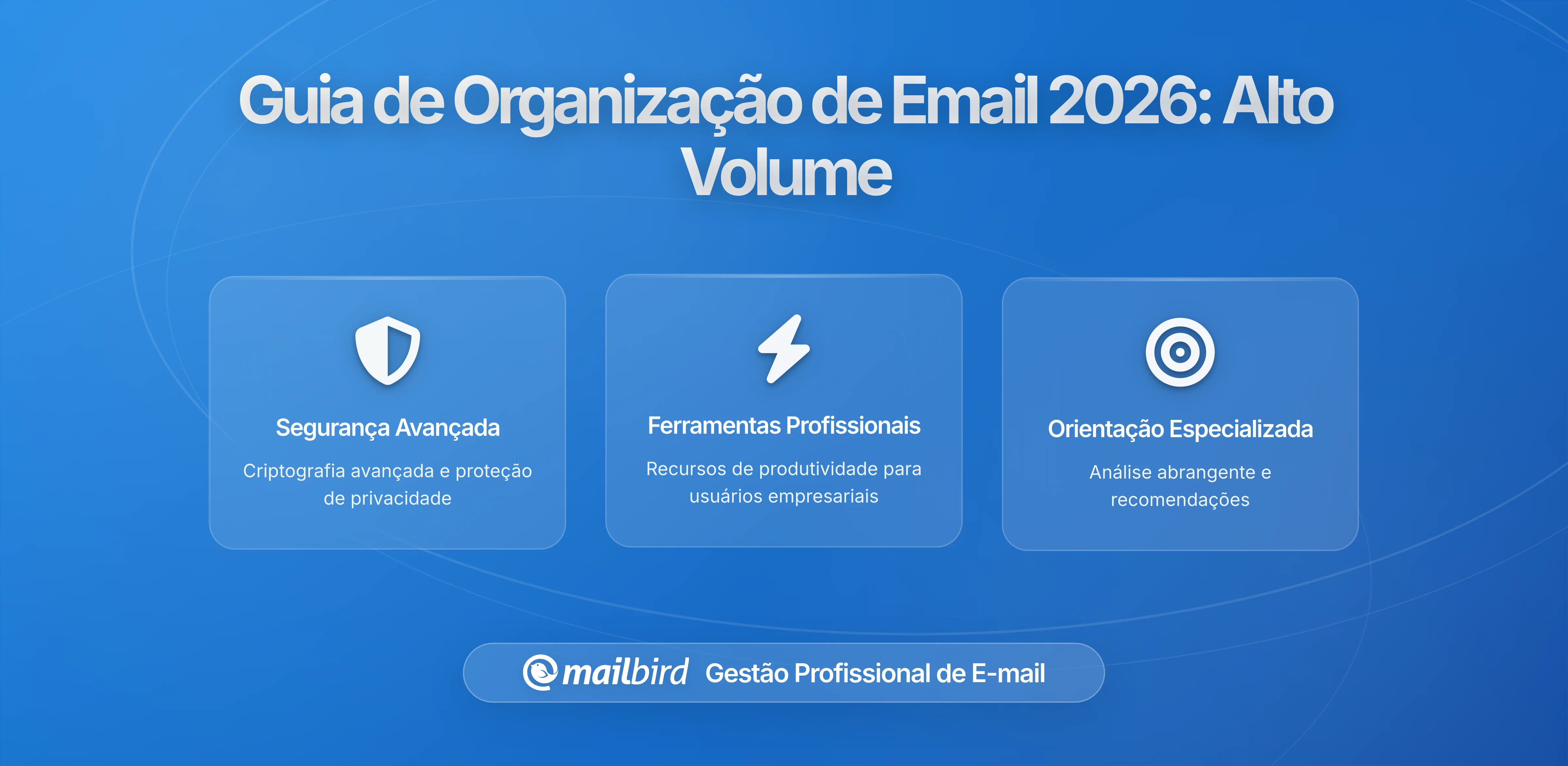 Construir um Espaço de Trabalho Organizado para Ambientes de Email de Alto Volume: O Guia Completo de 2026 para Organização e Produtividade