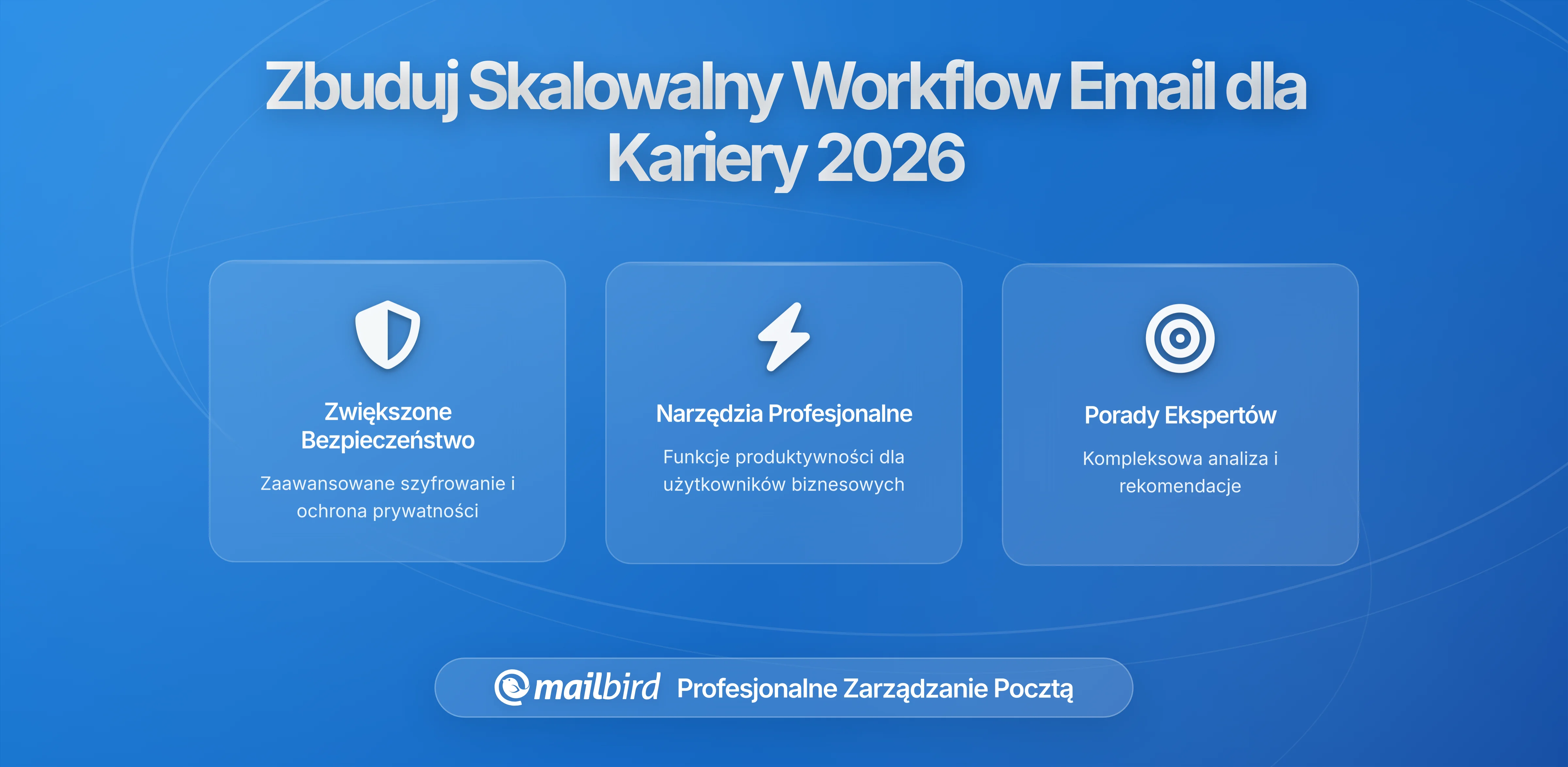 Jak stworzyć trwały workflow e-mailowy, który rozwija się wraz z karierą