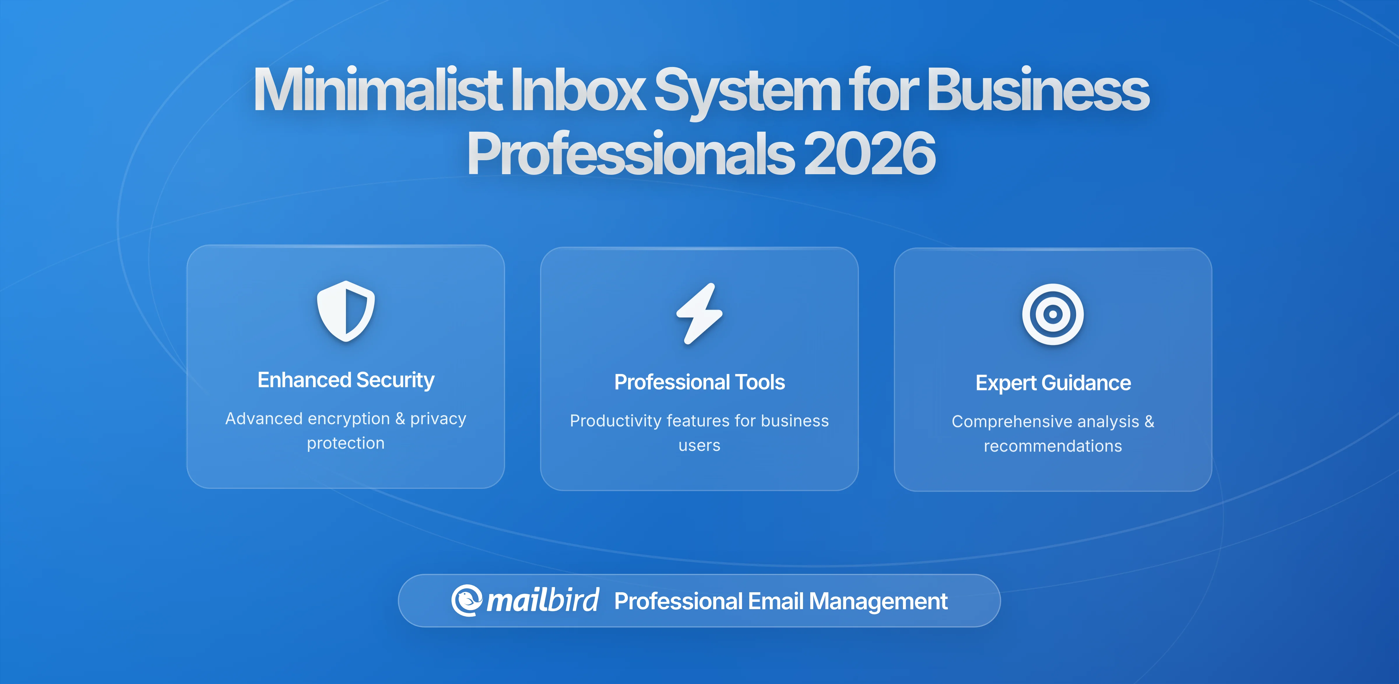 Building a Long-Term, Minimalist Inbox That Meets Business Needs