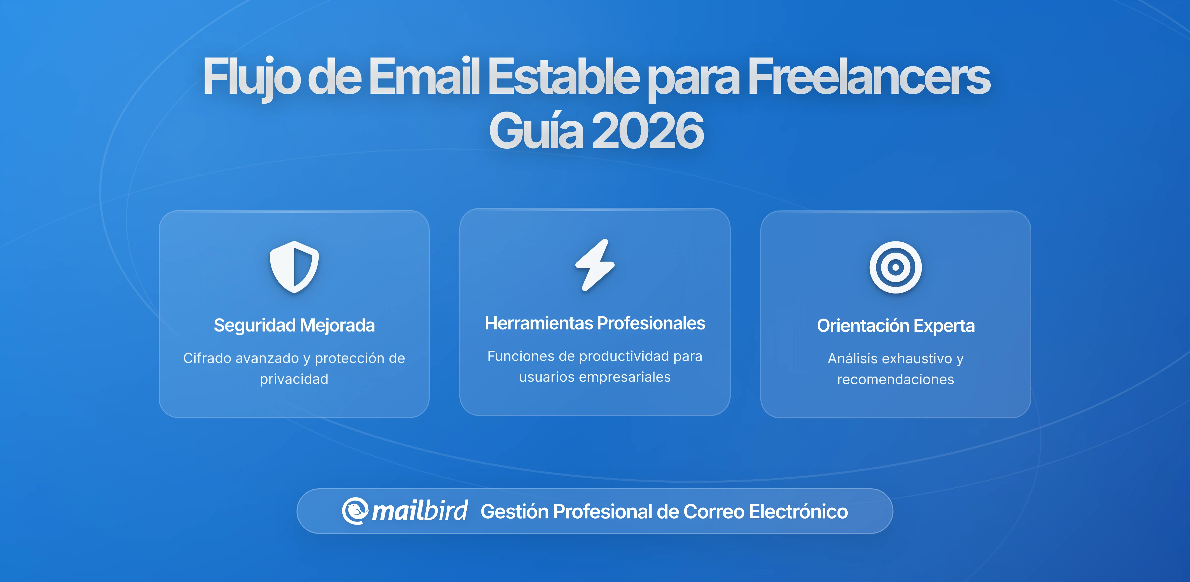 Construir un Flujo de Trabajo de Correo Electrónico Estable para Freelancers: Guía Integral de Gestión Sostenible y Productividad