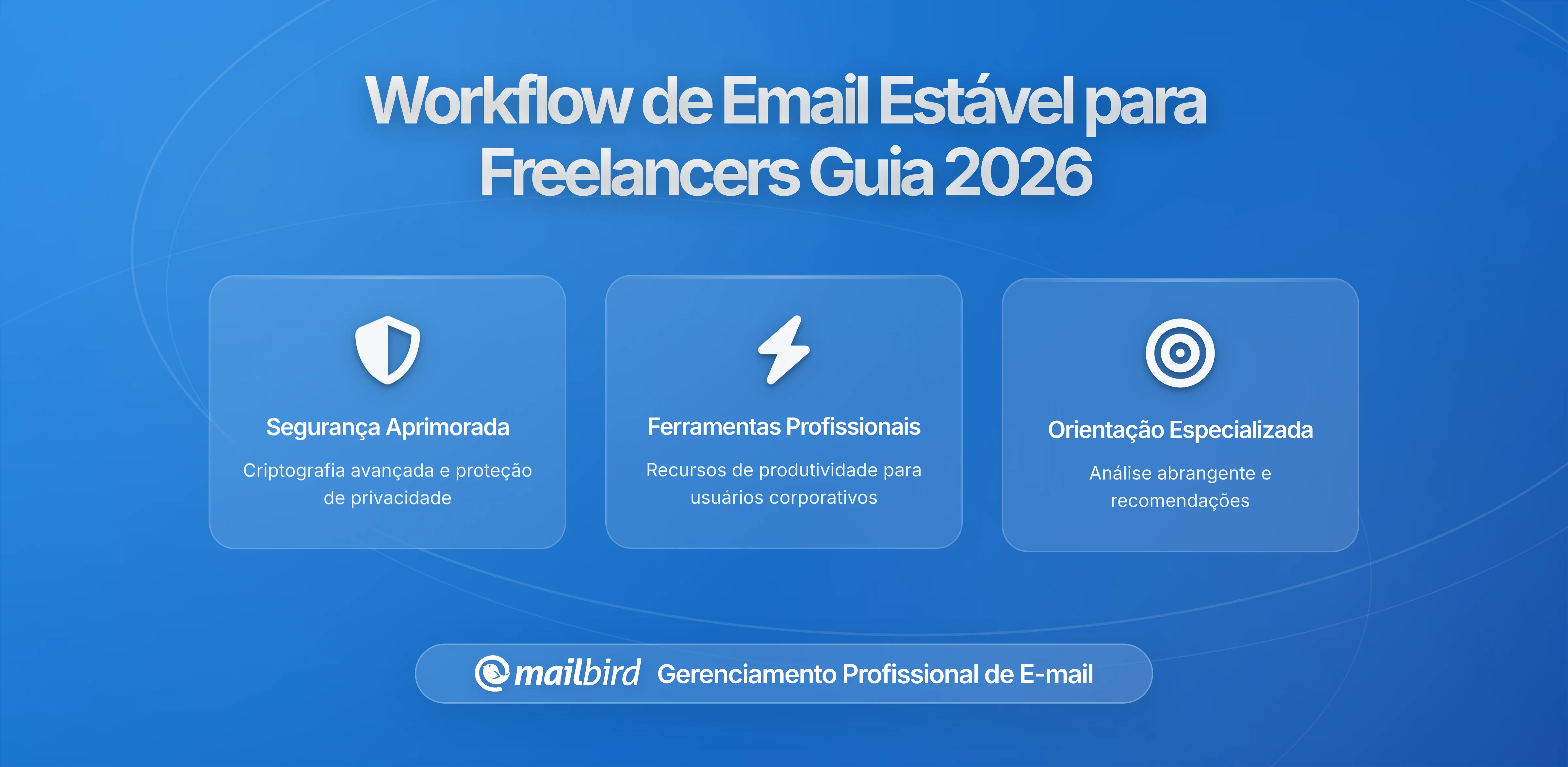 Construir um Fluxo de Trabalho de Email Estável para Freelancers: Guia Completo para Gestão Sustentável de Email e Produtividade