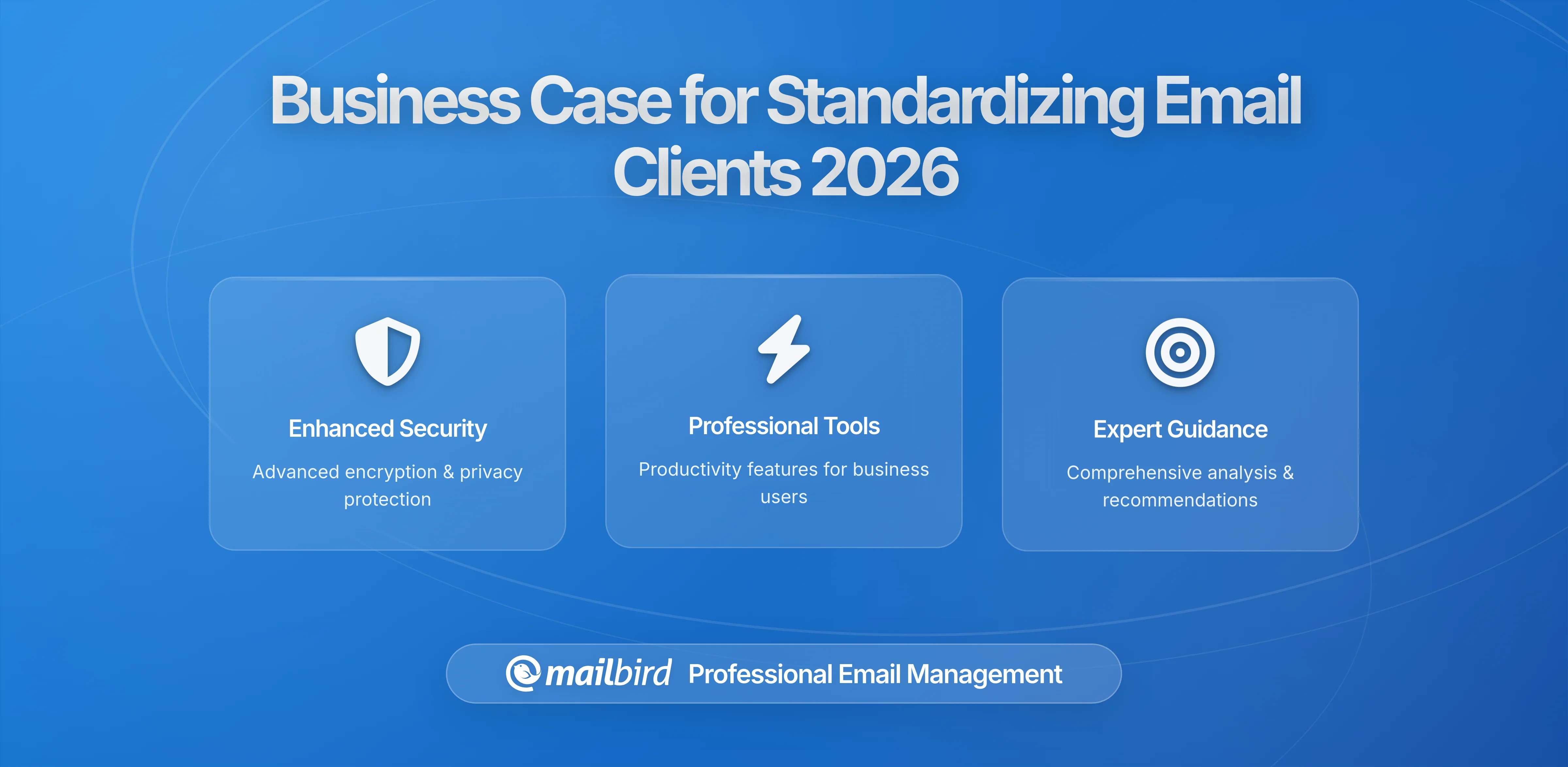 The Business Case for Standardizing Email Clients Across a Growing Organization
