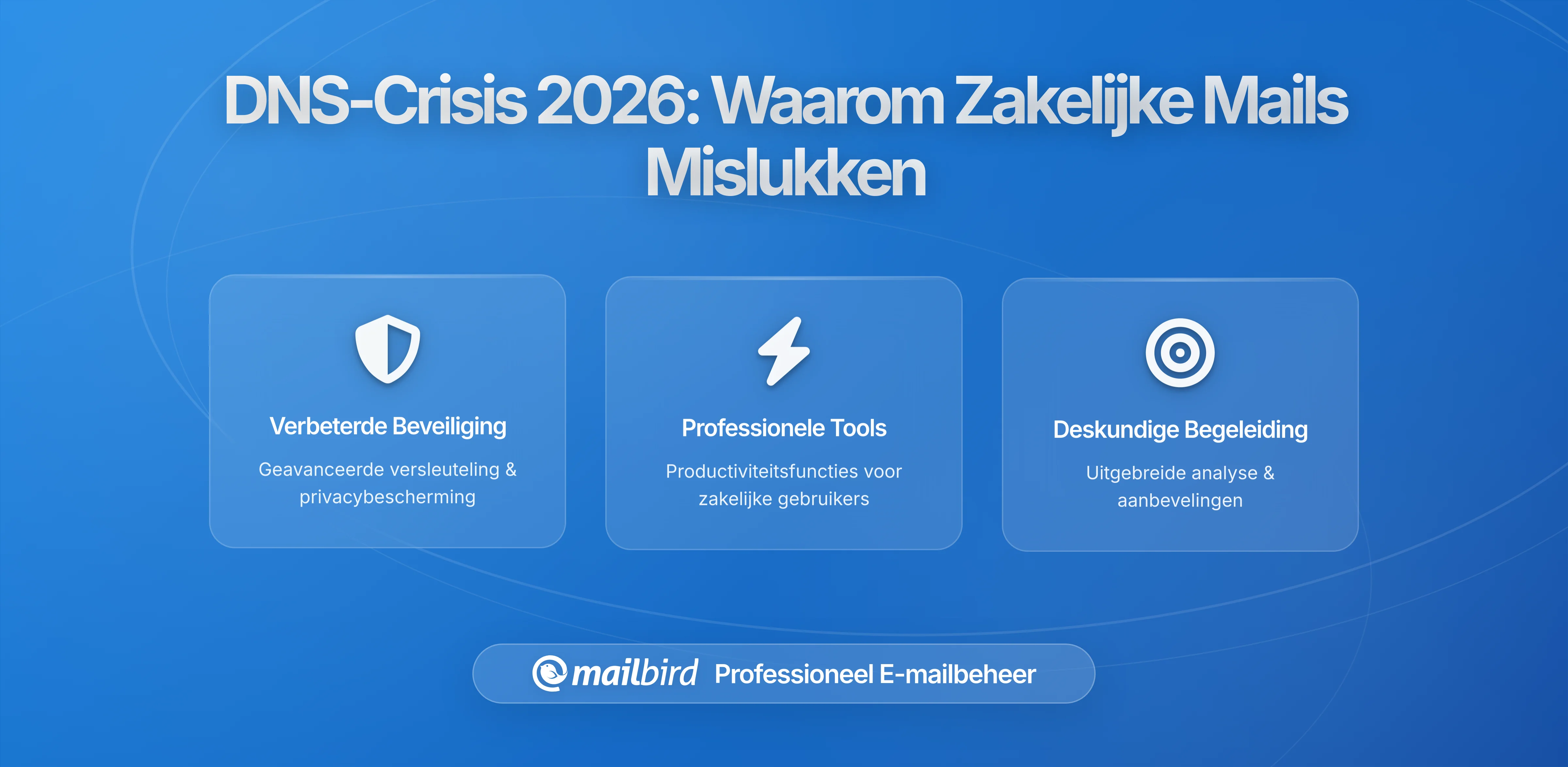 Waarom Uw Zakelijke E-mails Niet Worden Afgeleverd: De DNS-crisis van 2026 Uitgelegd