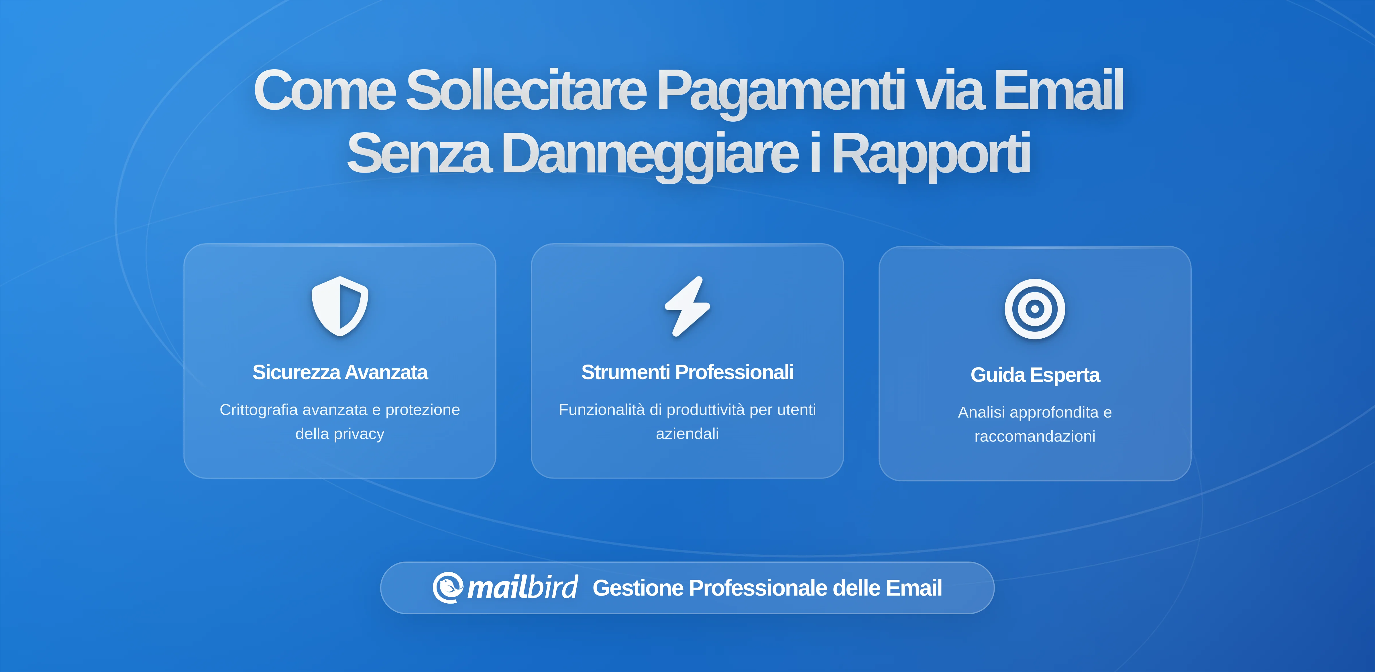 Come Sollecitare un Pagamento via Email Senza Danneggiare le Relazioni con i Clienti
