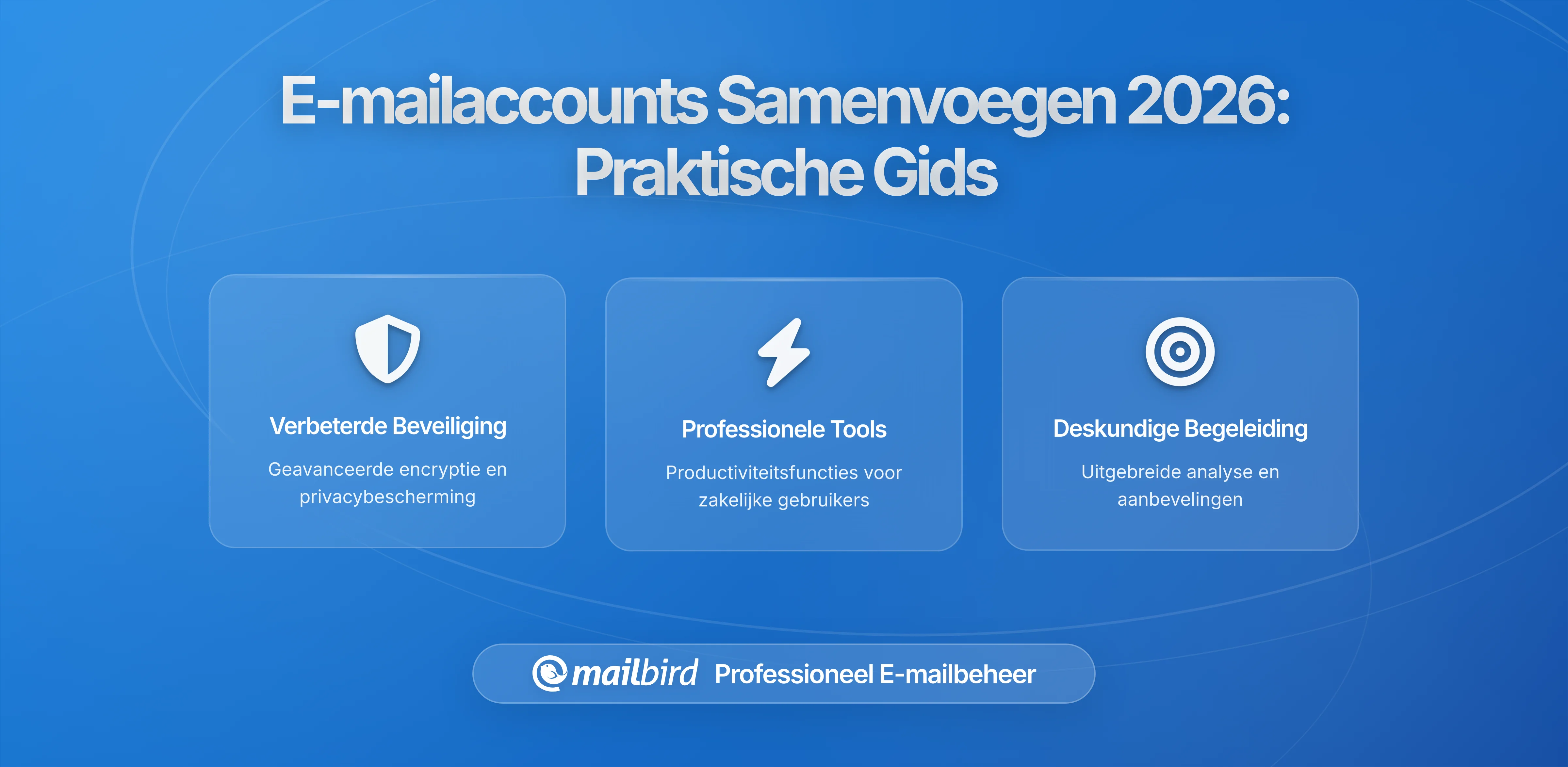 Een Praktische Gids om Meerdere Inboxen te Consolideren zonder Chaos