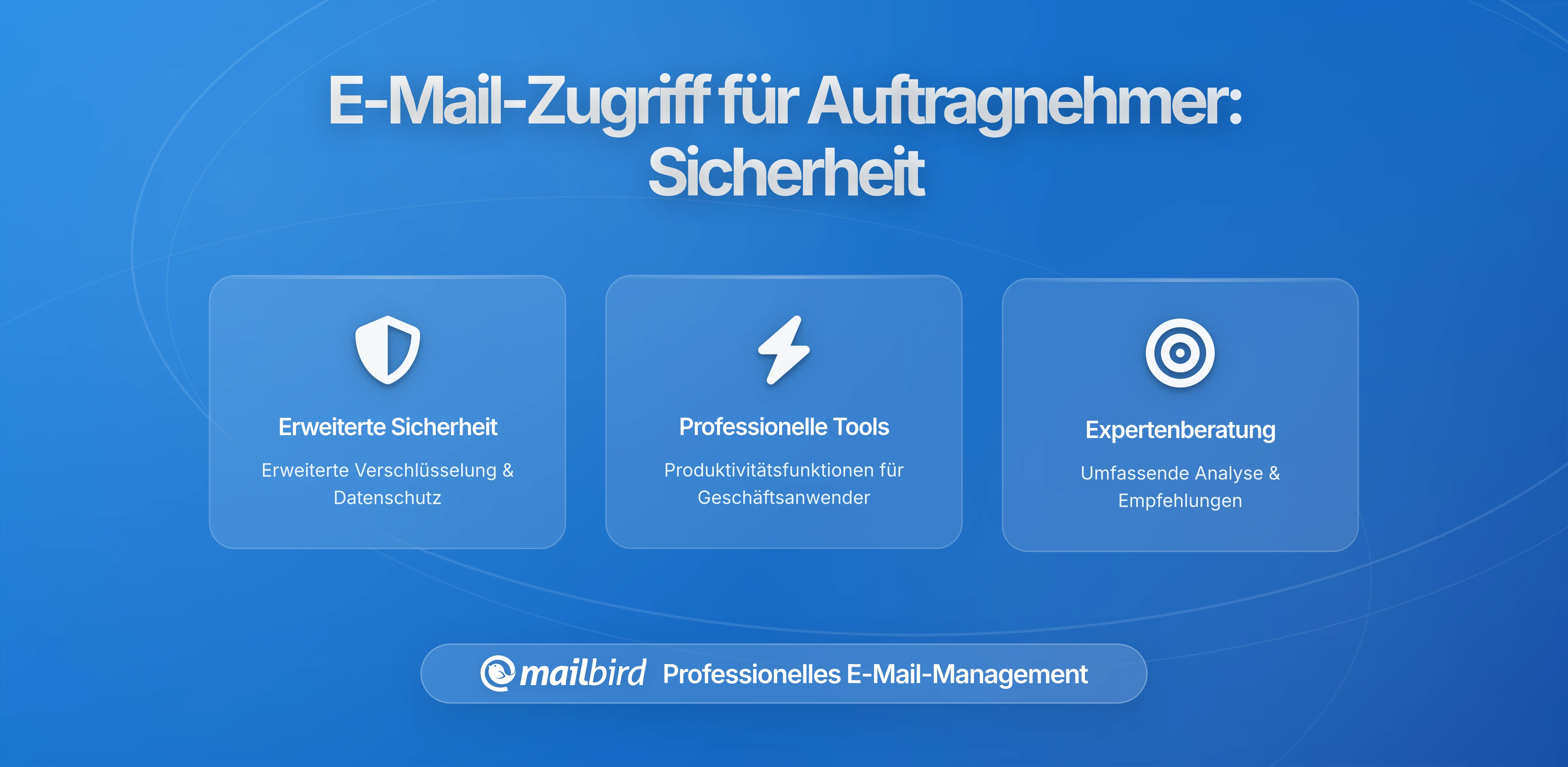 Zugriff für Auftragnehmer auf E-Mails in der Mailbird-Ära: Was zu gewähren, was zu verweigern, wann zu widerrufen