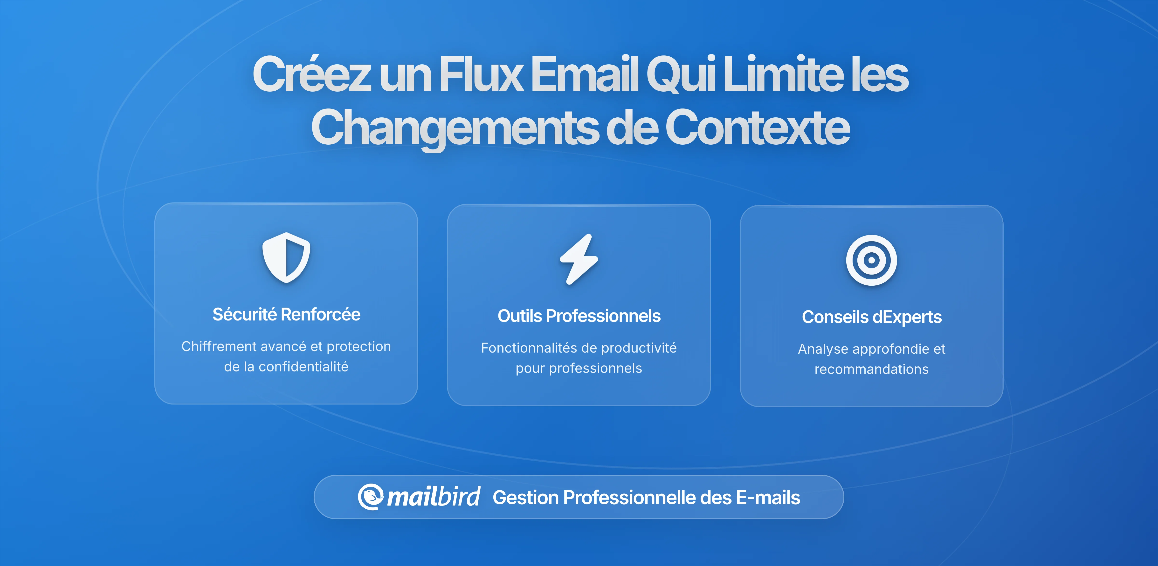 Comment créer un workflow d'email pour réduire les interruptions
