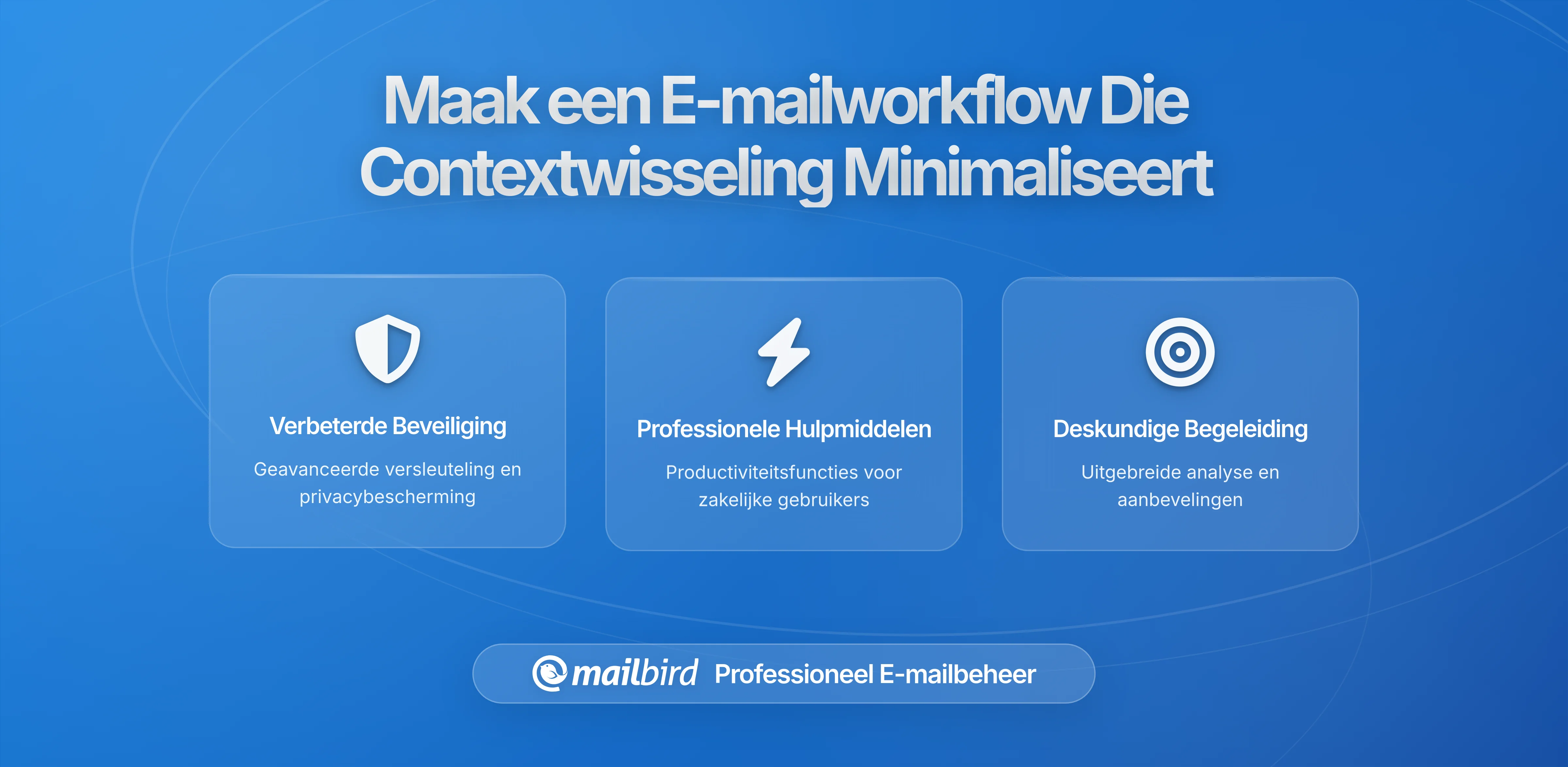 Hoe een E-mail Workflow Creëren die Contextswitching Minimaliseert