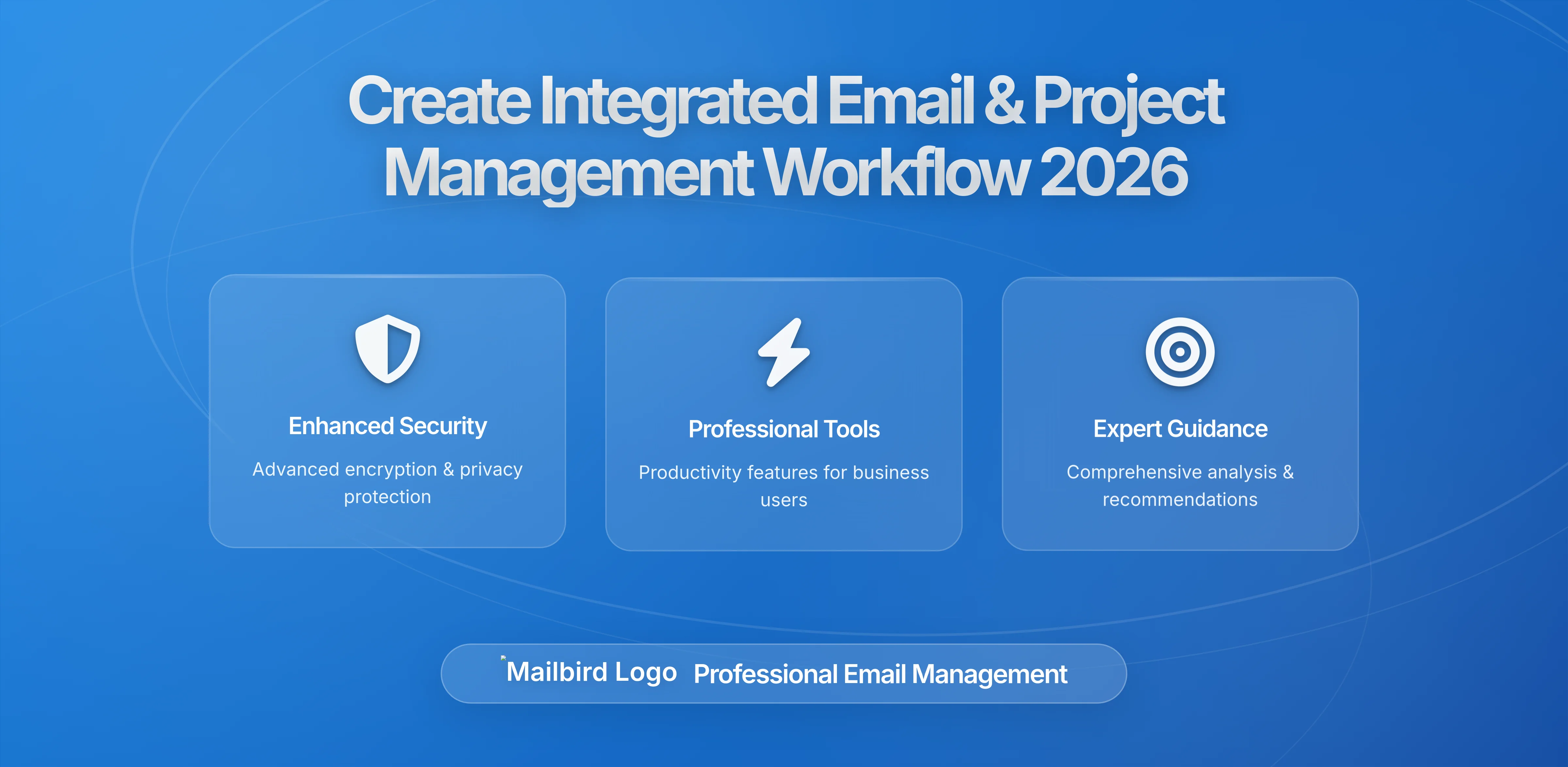Creating an Integrated Workflow That Balances Email and Project Management Tools