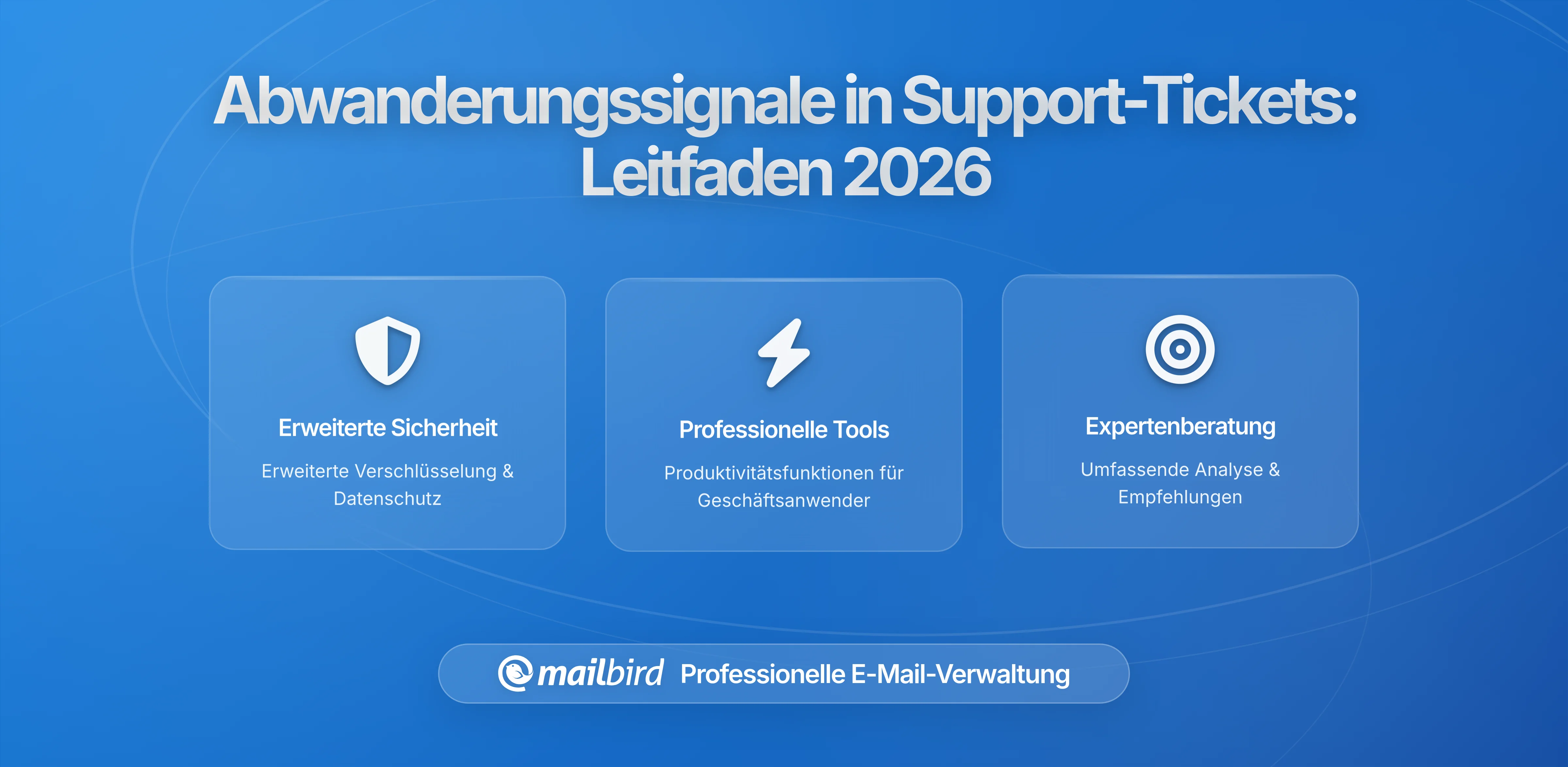 Anzeichen für Kundenabwanderung in Ihrem Support-Postfach: Was Mailbird-Nutzer wissen müssen