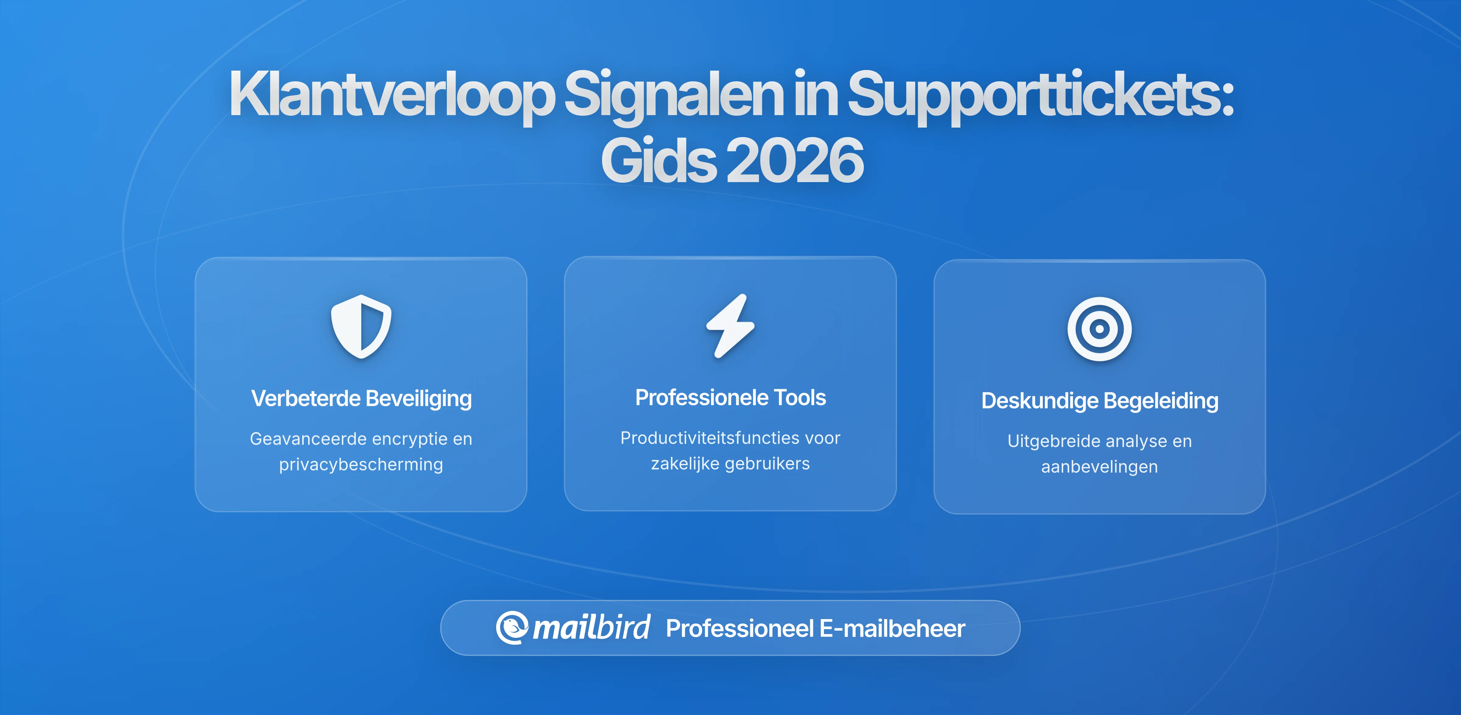 Klantenchurn Signalen in Uw Ondersteuningsinbox: Wat Mailbird-gebruikers Moeten Weten