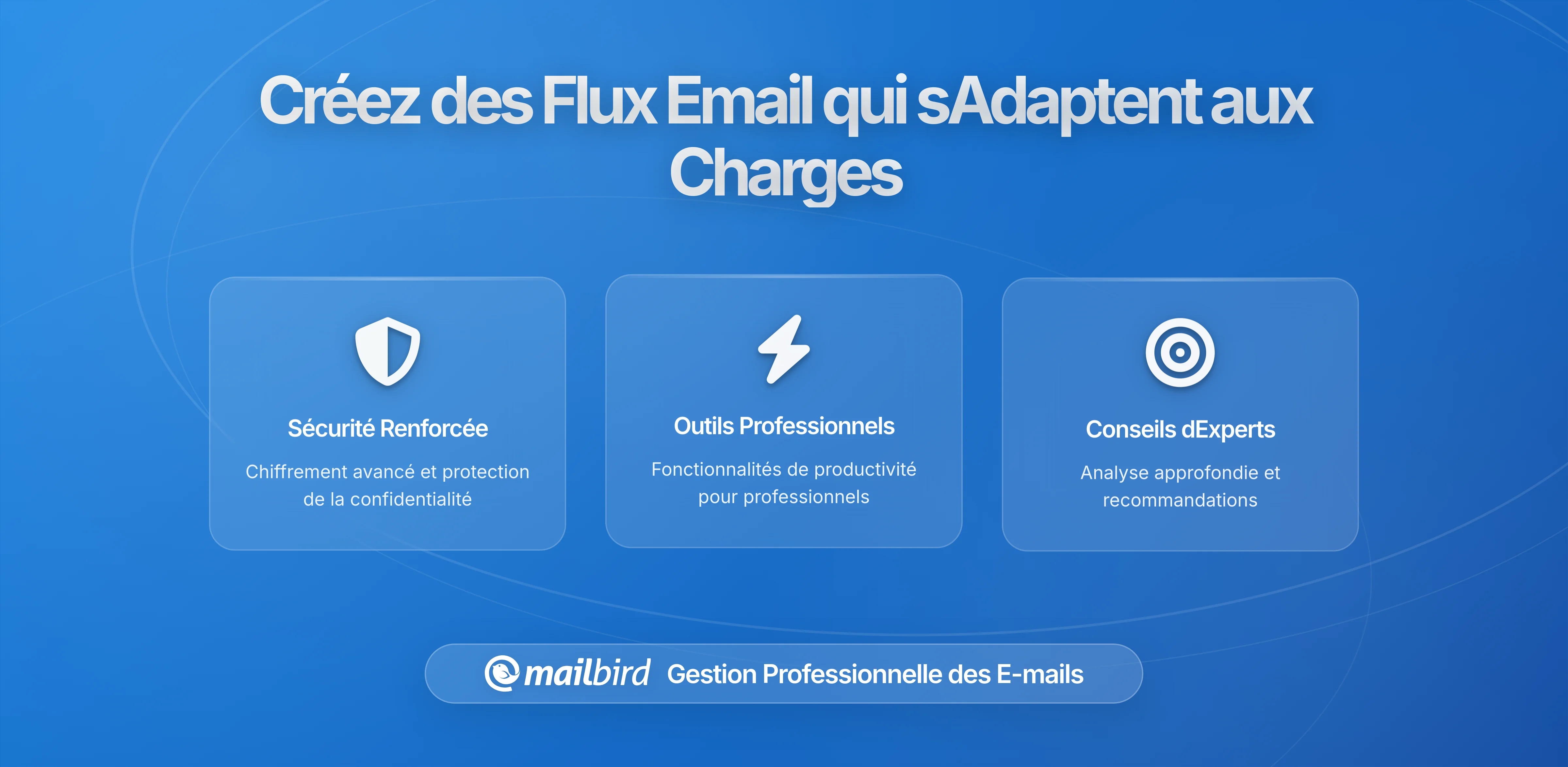 Comment concevoir un flux d'e-mails qui s'adapte aux charges de travail changeantes
