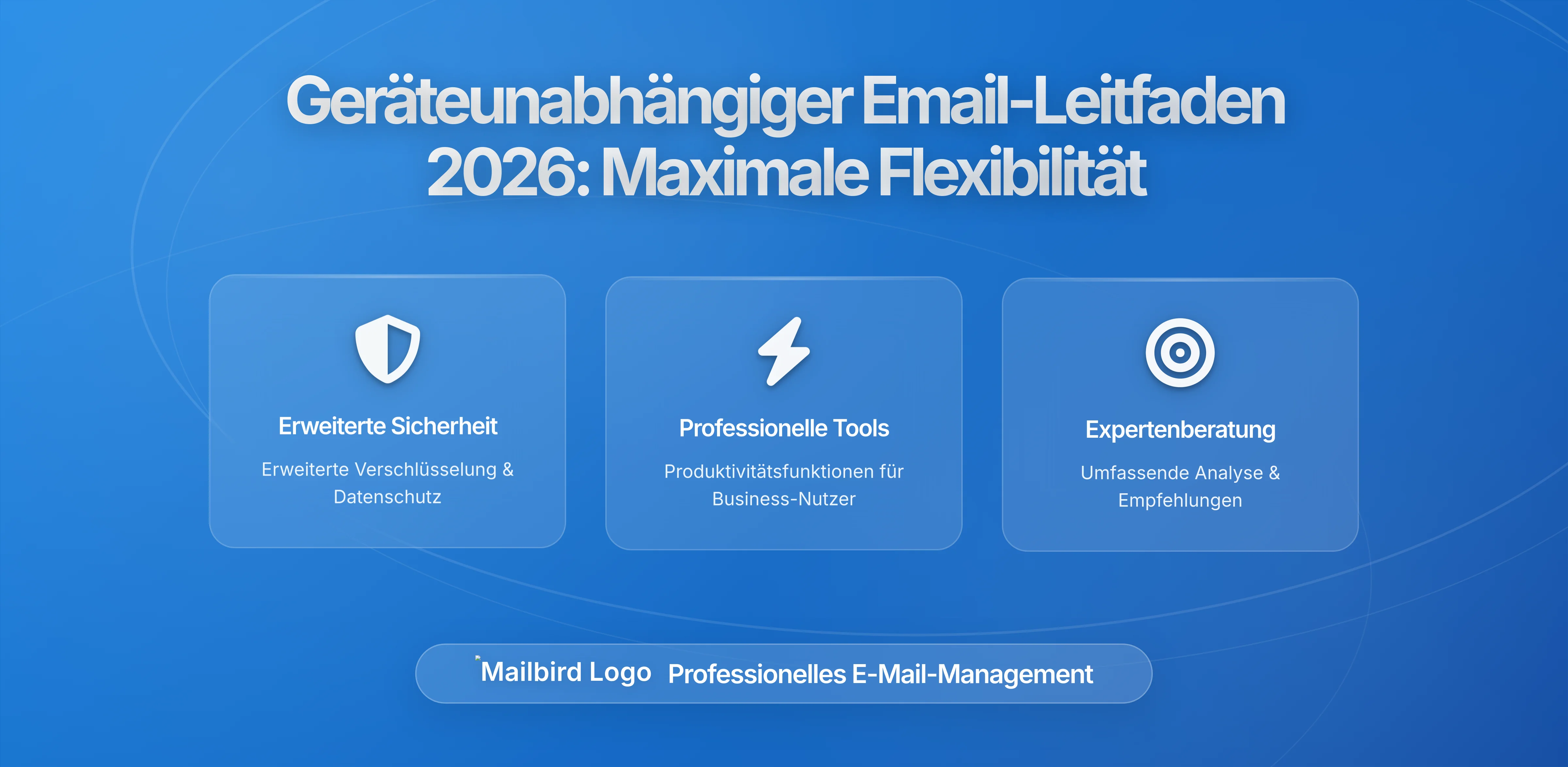 Einrichtung eines geräteunabhängigen E-Mail-Systems für maximale Flexibilität in 2026