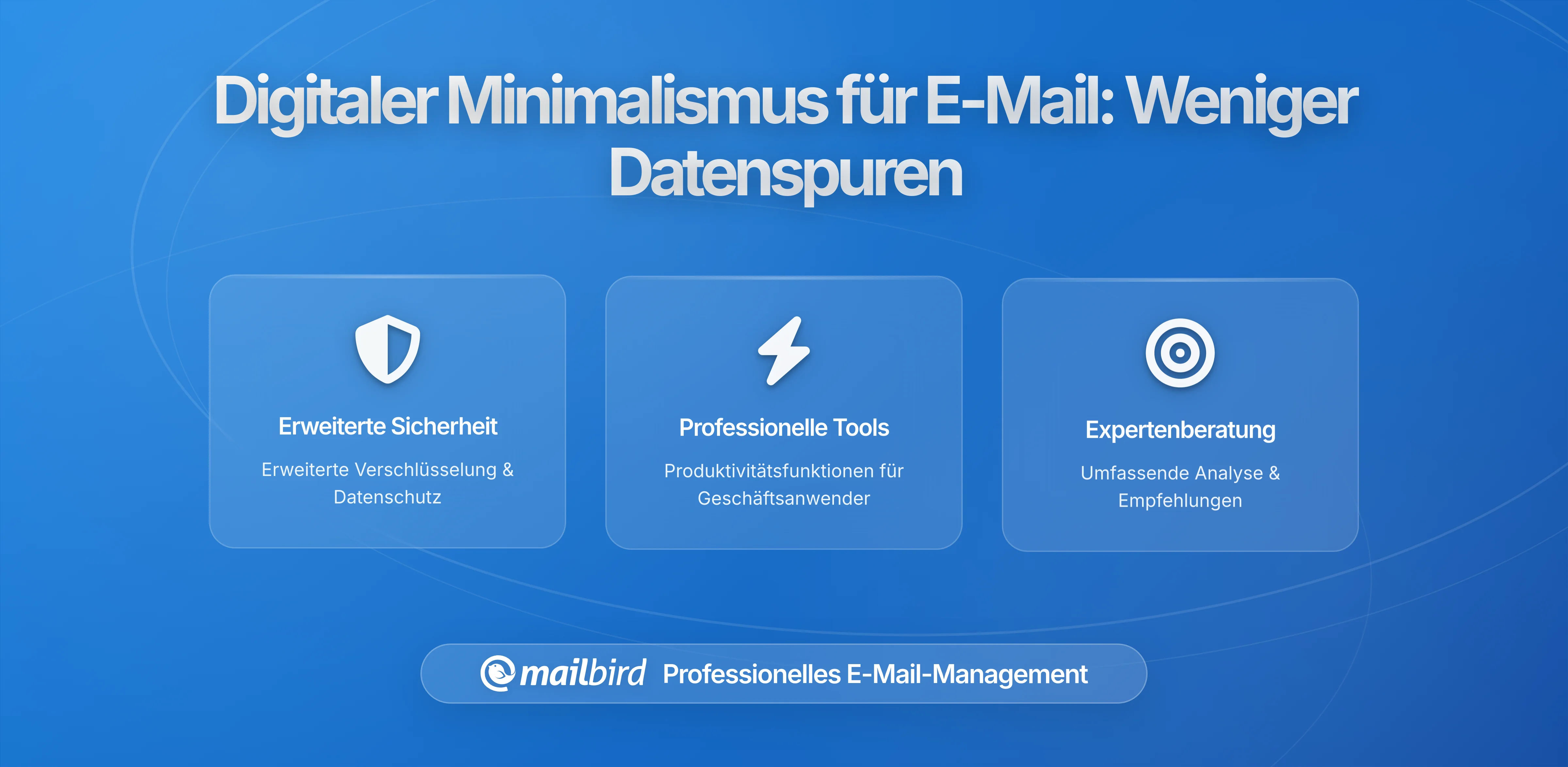 Digitaler Minimalismus für Ihr Postfach: Ihren E-Mail-Fußabdruck für bessere Privatsphäre reduzieren