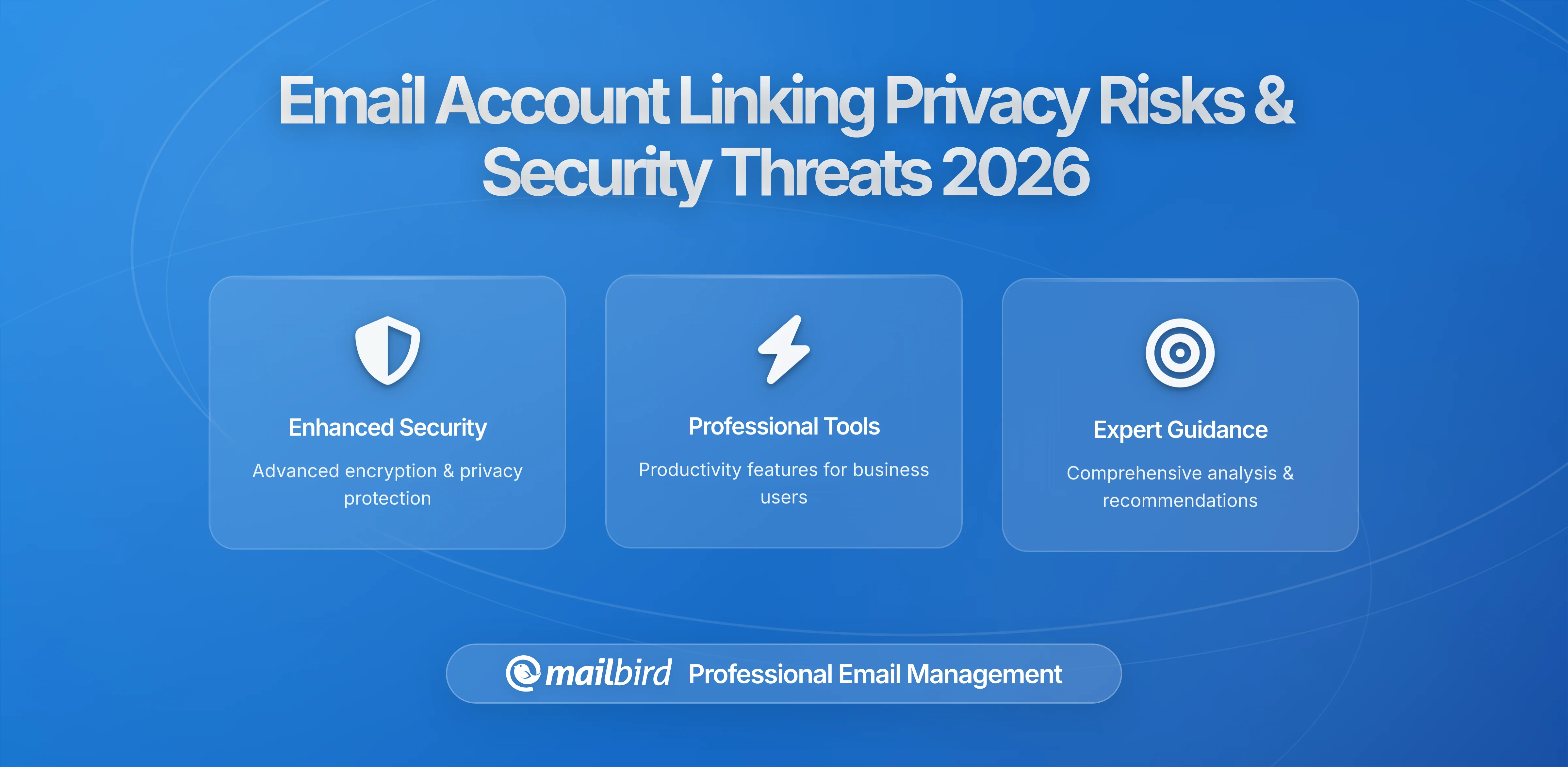 Email-Based Account Linking: Privacy Risks and Security Threats You Need to Know in 2026