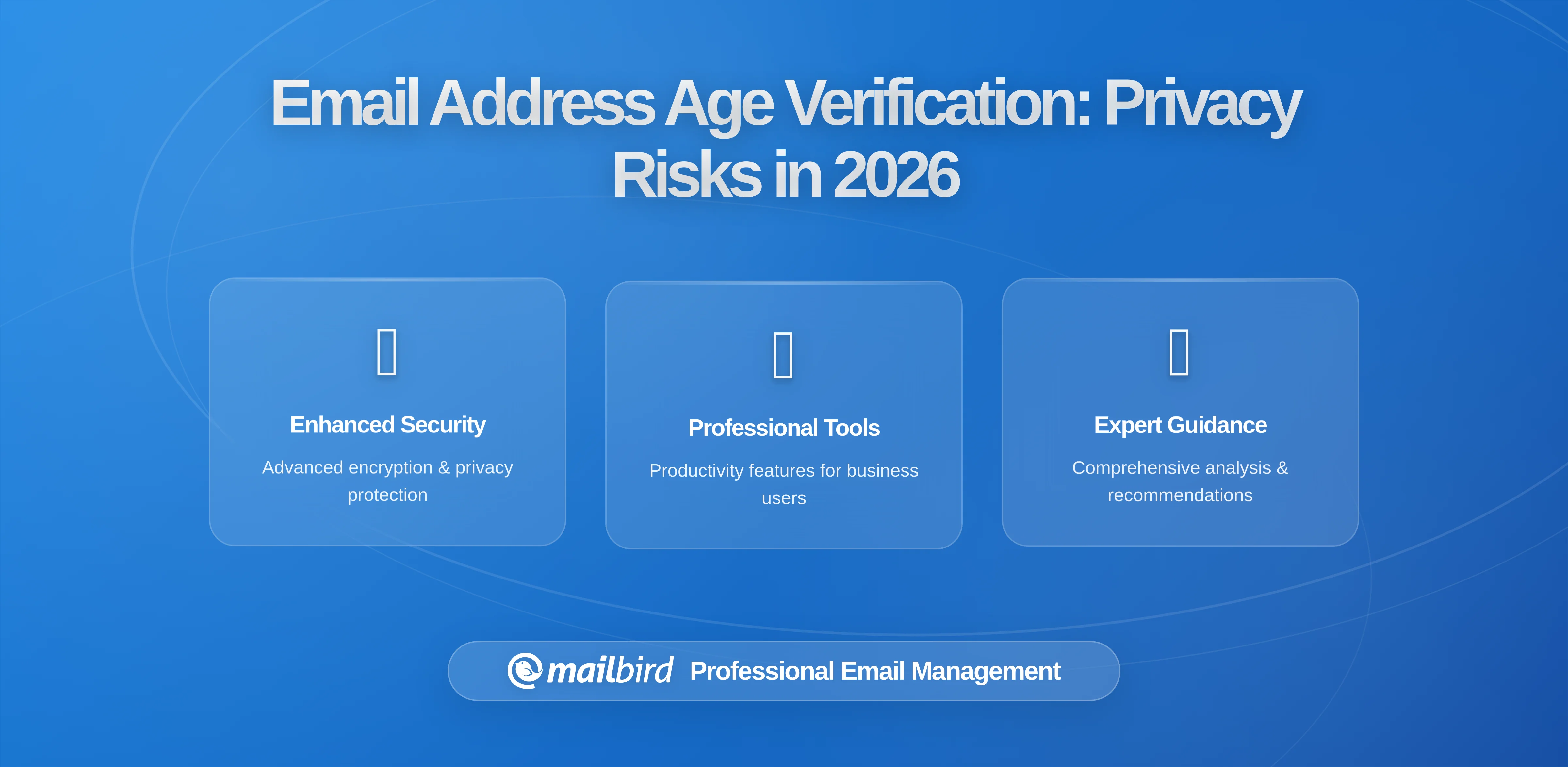 How Your Email Address Has Become an Age Verification Tool (And What That Means for Your Privacy)