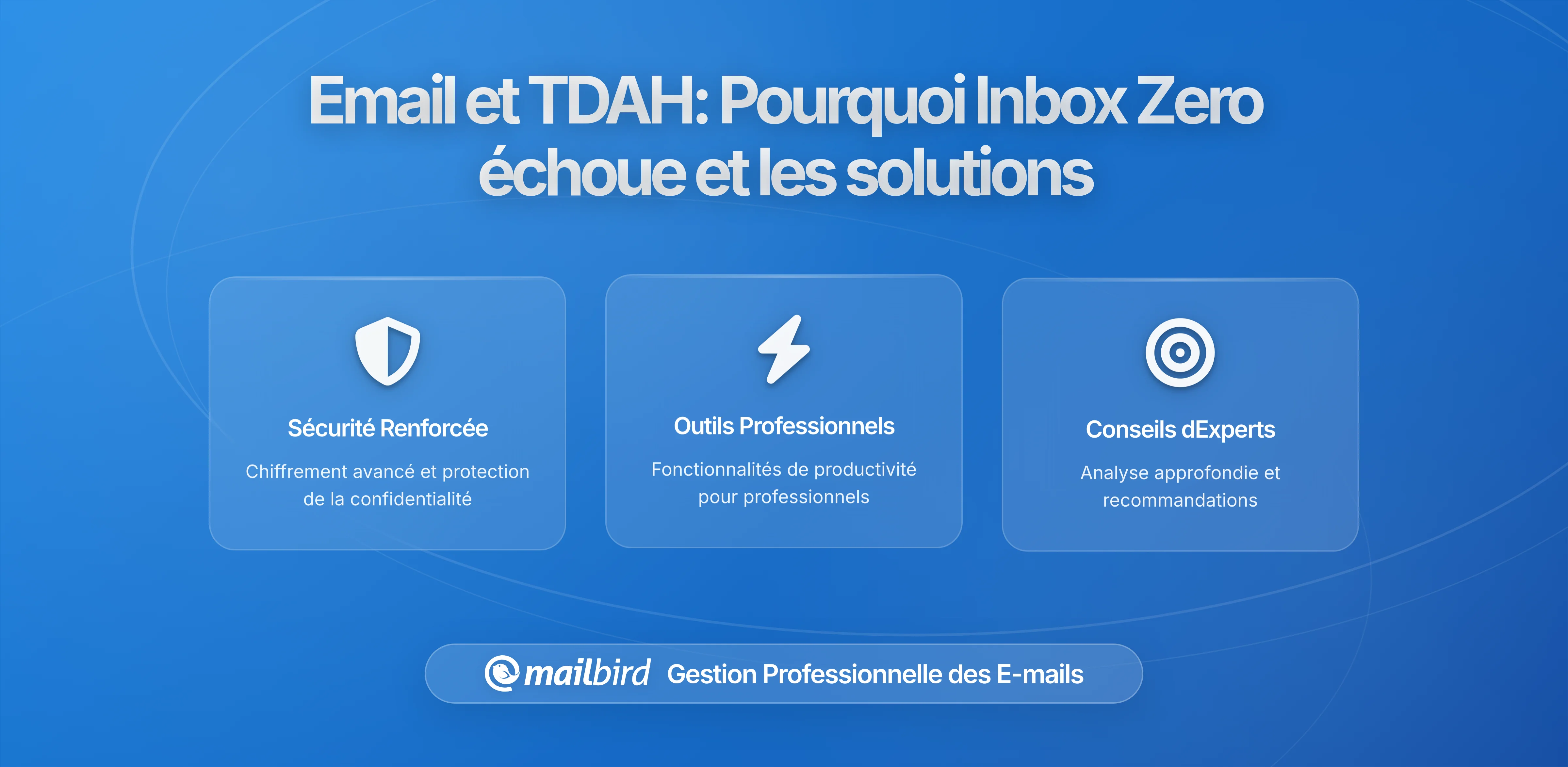 Email et TDAH : Pourquoi le Conseil Standard sur la Messagerie Échoue et Ce qui Fonctionne Réellement