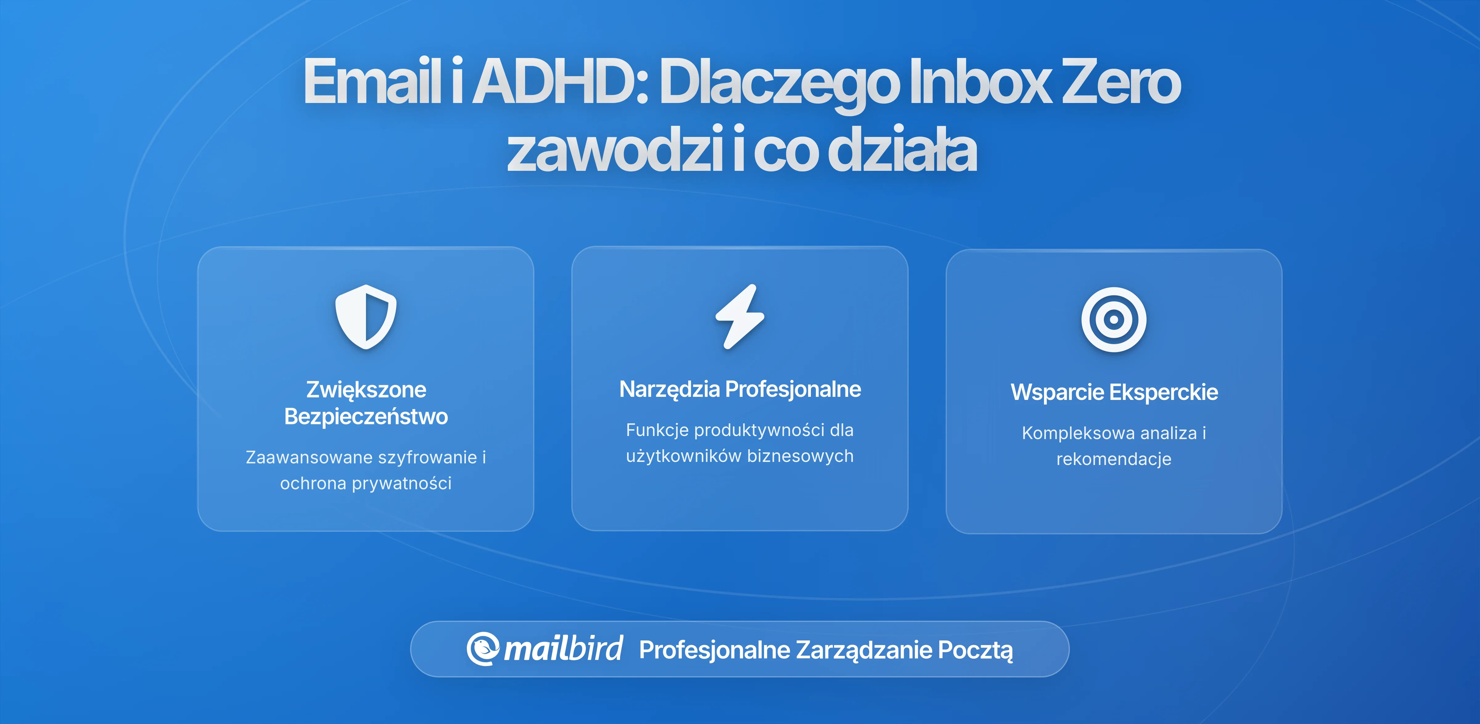 Email i ADHD: Dlaczego standardowe porady dotyczące skrzynki odbiorczej zawodzą i co naprawdę działa